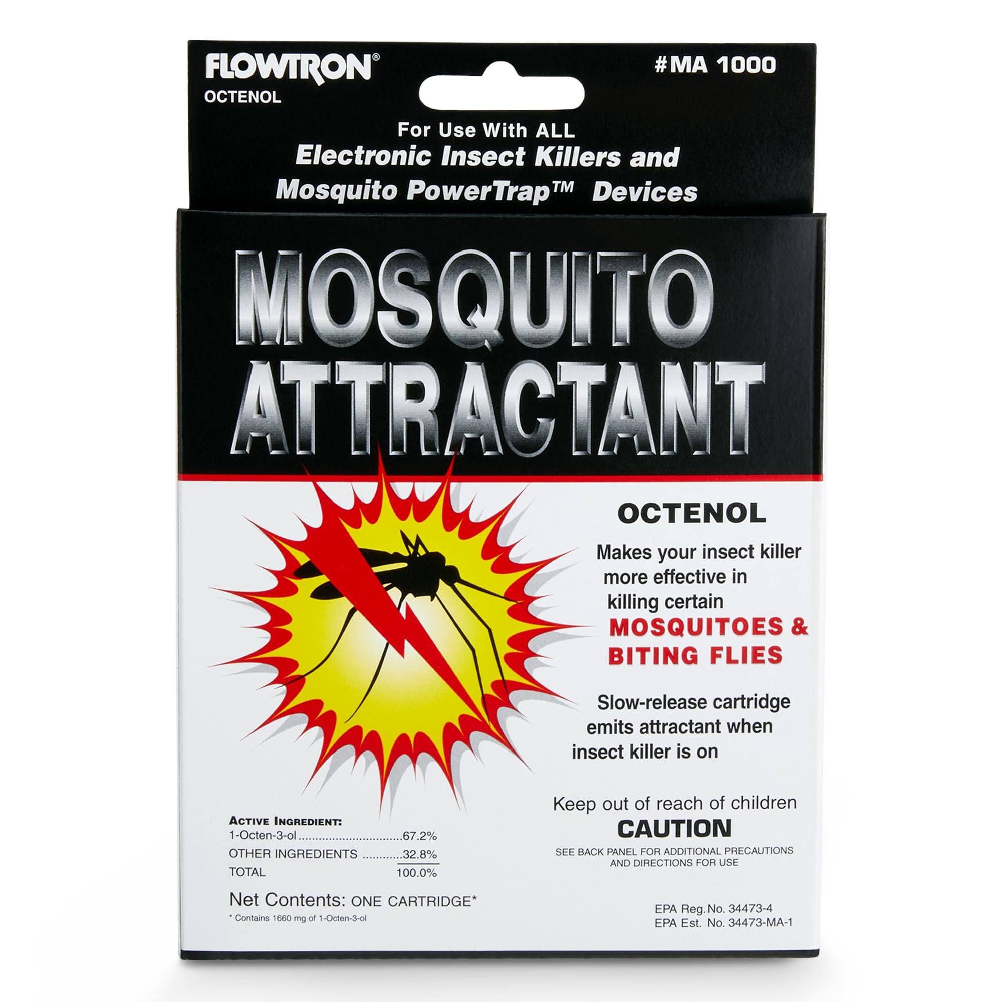 FLOWTRON OCTENOL #MA 1000  
For Use With ALL Electronic Insect Killers and Mosquito PowerTrap™ Devices  

MOSQUITO ATTRACTANT  
OCTENOL  
Makes your insect killer more effective in killing certain MOSQUITOES & BITING FLIES  
Slow-release cartridge emits attractant when insect killer is on  

ACTIVE INGREDIENT:  
1-Octen-3-ol .................................................. 67.2%  
OTHER INGREDIENTS .................................. 32.8%  
TOTAL ......................................................... 100.0%  

Keep out of reach of children  
CAUTION  
SEE BACK PANEL FOR ADDITIONAL PRECAUTIONS AND DIRECTIONS FOR USE  

Net Contents: ONE CARTRIDGE*  
Contains 600 mg of 1-Octen-3-ol  

EPA Reg. No. 34473-4  
EPA Est. No. 34473-MA-1