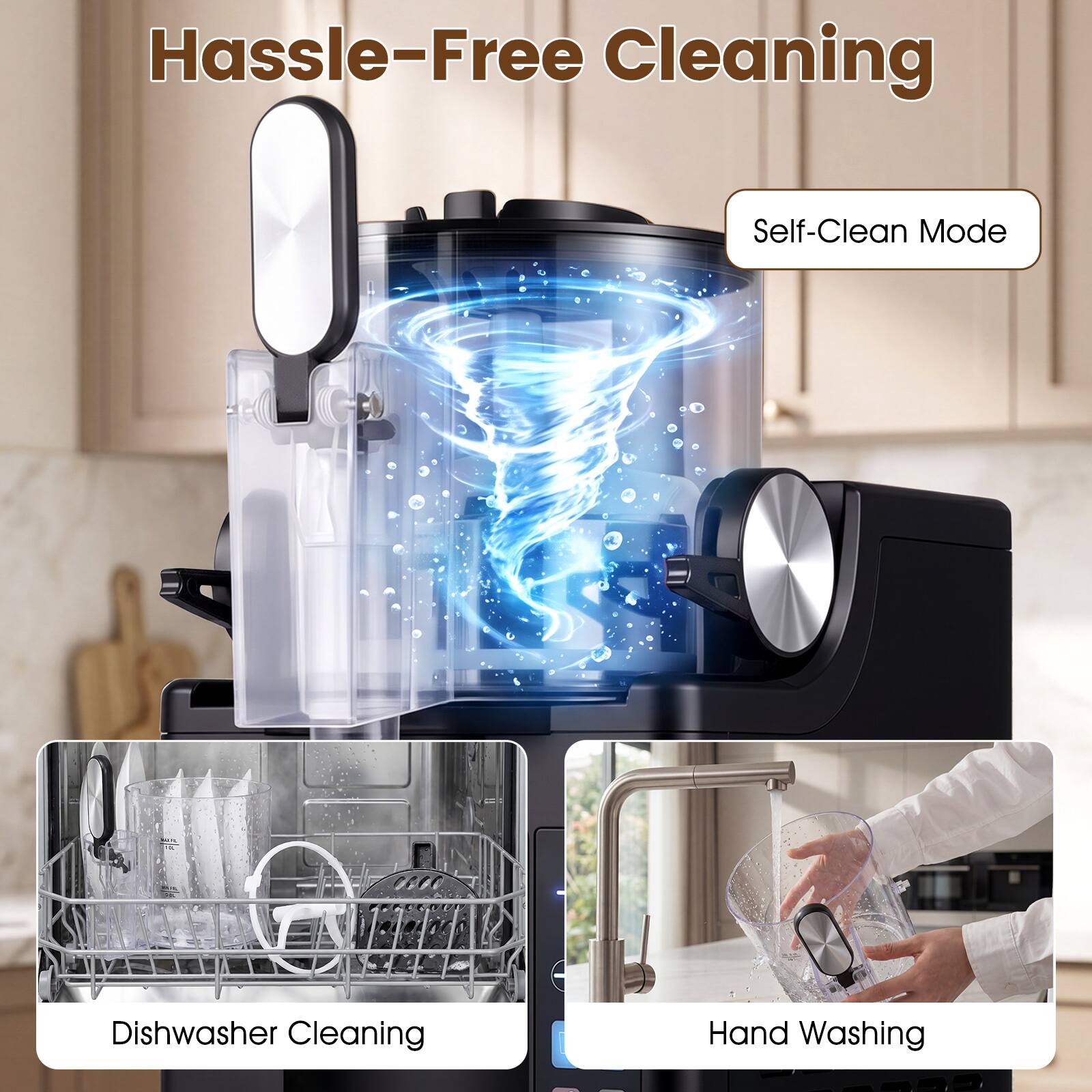 Hassle-Free Cleaning

Self-Clean Mode

Dishwasher Cleaning

Hand Washing