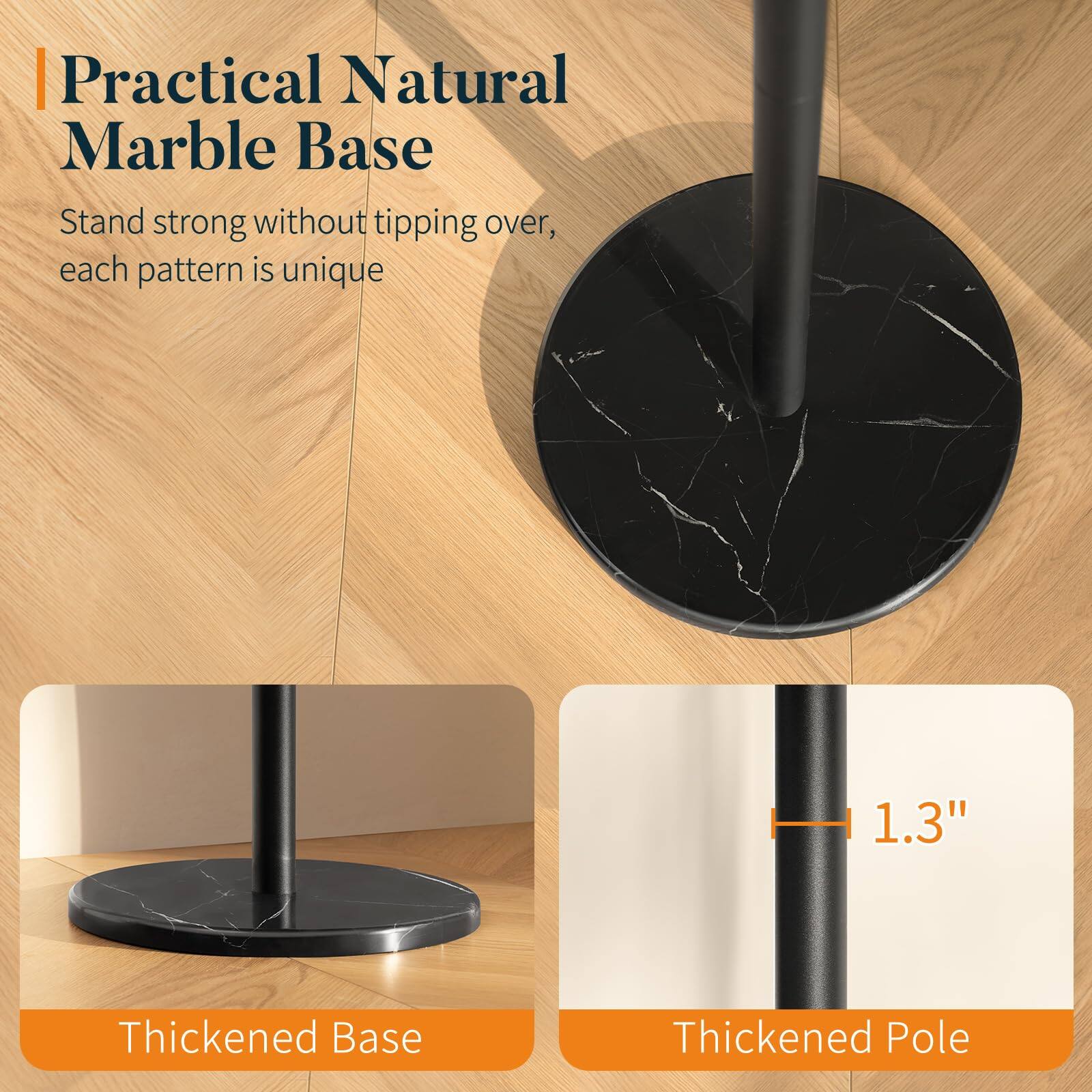 Practical Natural Marble Base

Stand strong without tipping over, each pattern is unique

Thickened Base

Thickened Pole

1.3"
