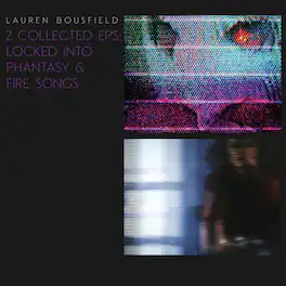 Lauren Bousfield - Locked Into Phantasy / Fire Songs - VINYL LP