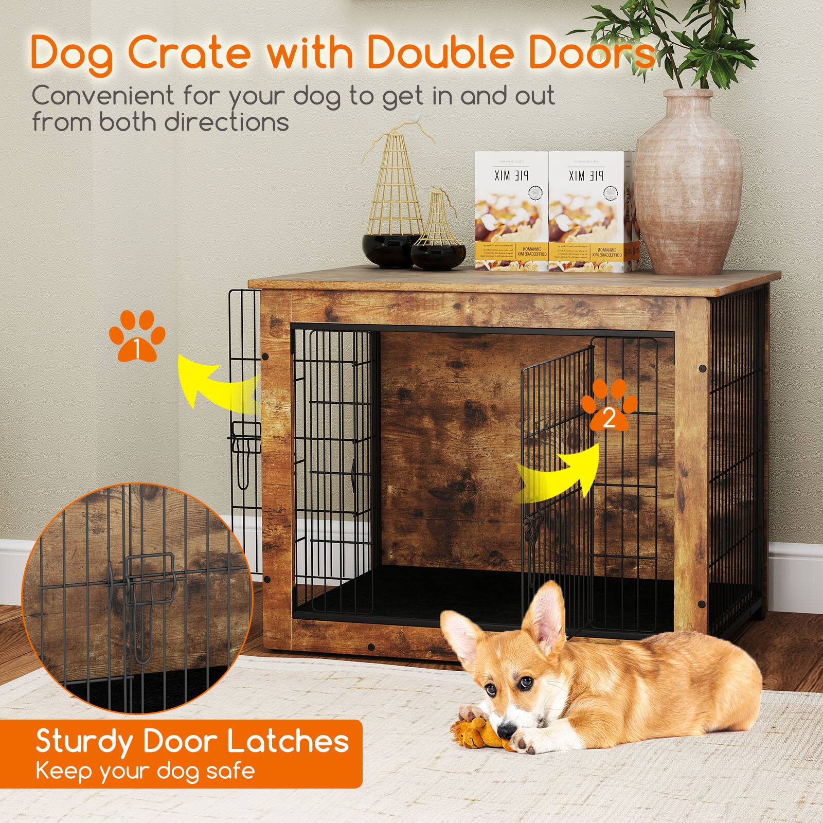 Dog Crate with Double Doors  
Convenient for your dog to get in and out from both directions  

Sturdy Door Latches  
Keep your dog safe