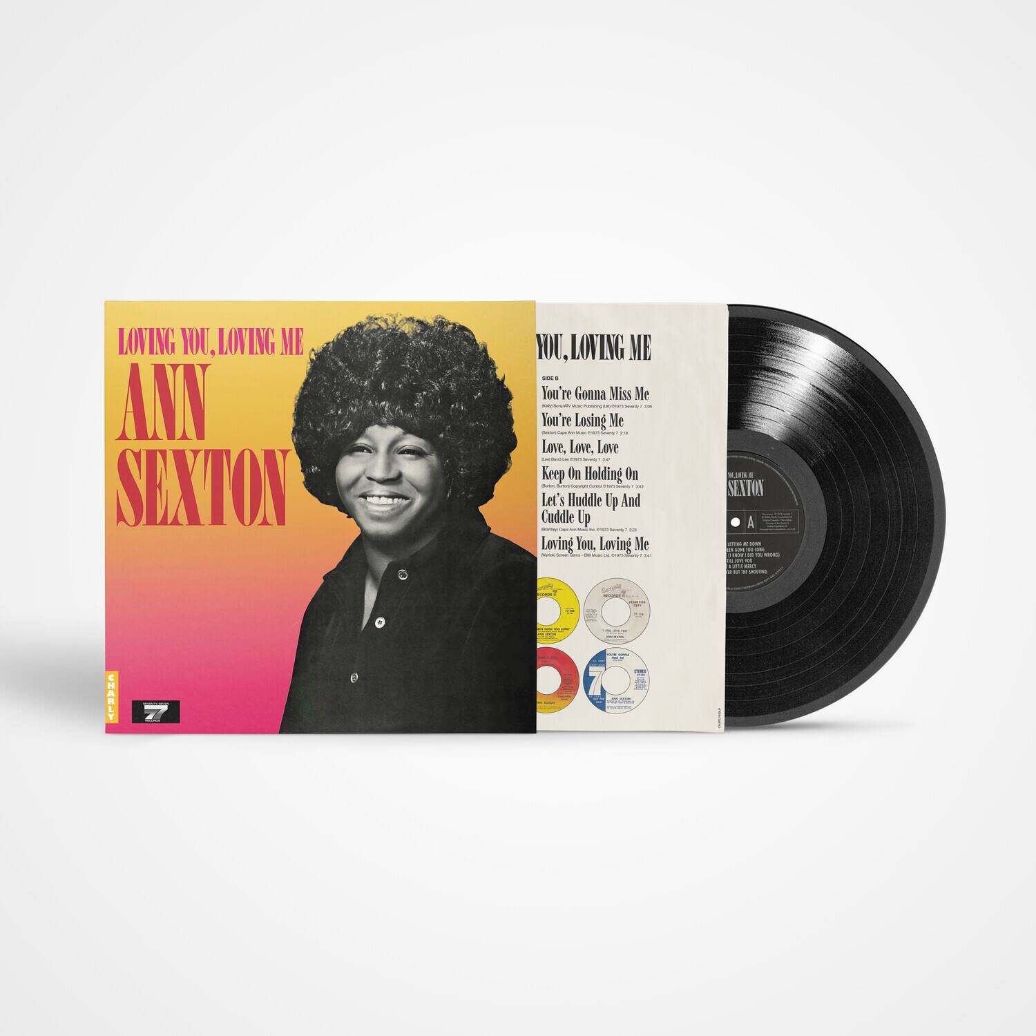 Loving You, Loving Me  
Ann Sexton  

You're Gonna Miss Me  
You're Losing Me  
Love, Love, Love  
Keep On Holding On  
Let's Huddle Up And Cuddle In  
Loving You, Loving Me  

A  
Sexton  
70