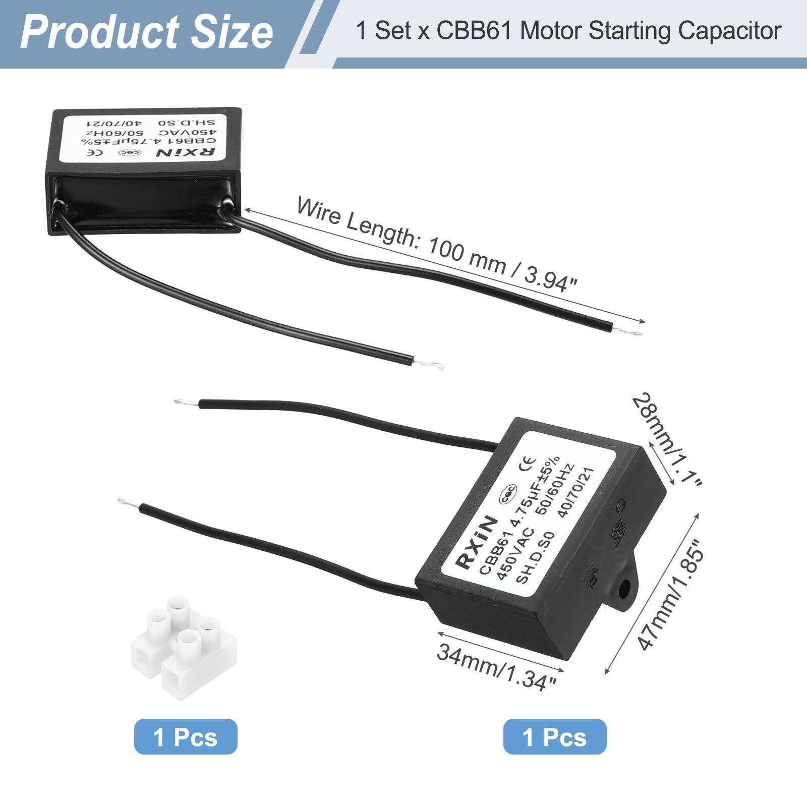Product Size

1 Set x CBB61 Motor Starting Capacitor

- Wire Length: 100 mm / 3.94"
- 450VAC
- 50/60Hz
- 4.755% C8I1
- 40/70/21
- 28mm/1.1"
- 47mm/1.85"
- 34mm/1.34"
- 1 Pcs

1 Pcs