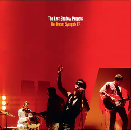 The Last Shadow Puppets
The Dream Synopsis EP