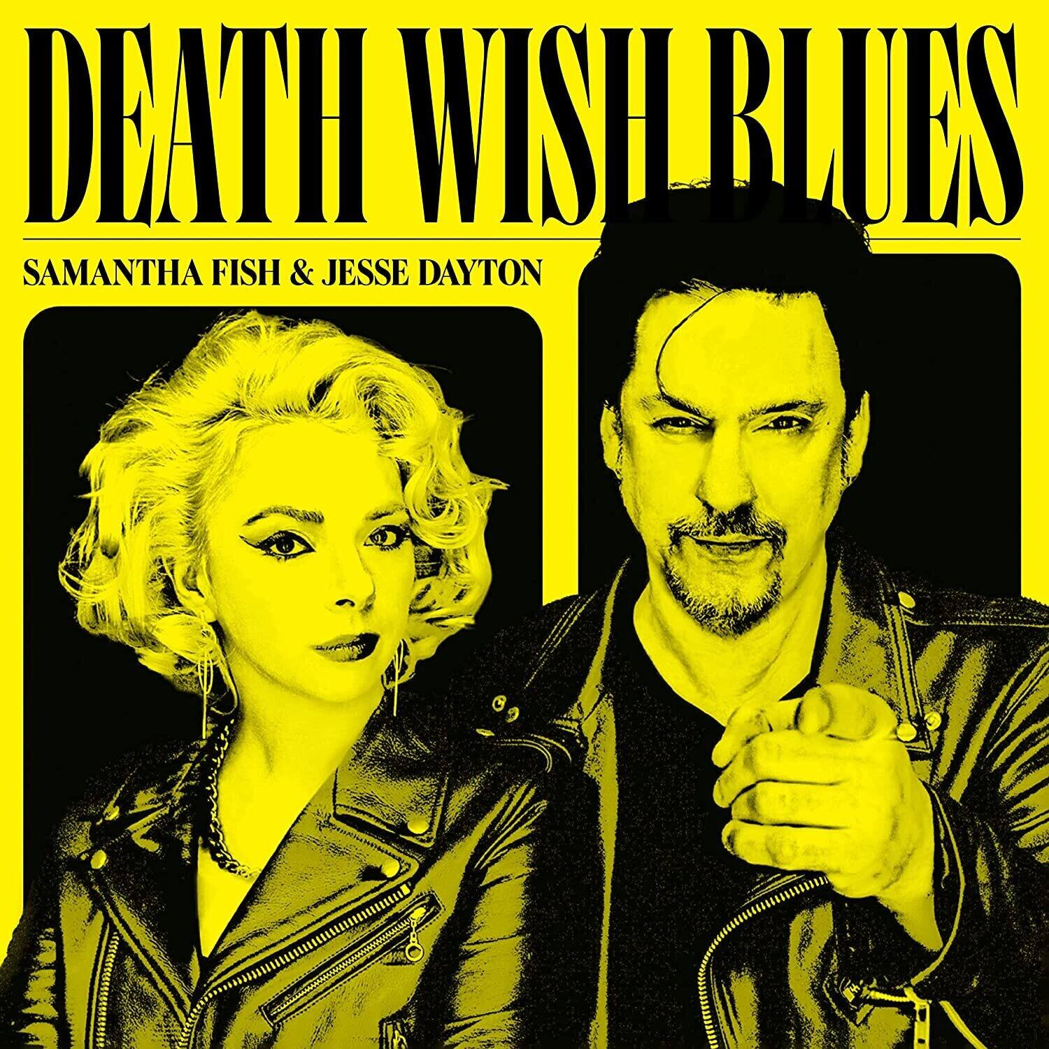 DEATH WISH BLUES  
SAMANTHA FISH & JESSE DAYTON