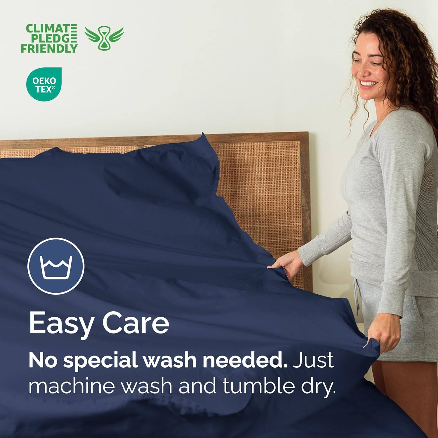 CLIMATE PLEDGE FRIENDLY  
OEKO TEX  

Easy Care  
No special wash needed. Just machine wash and tumble dry.