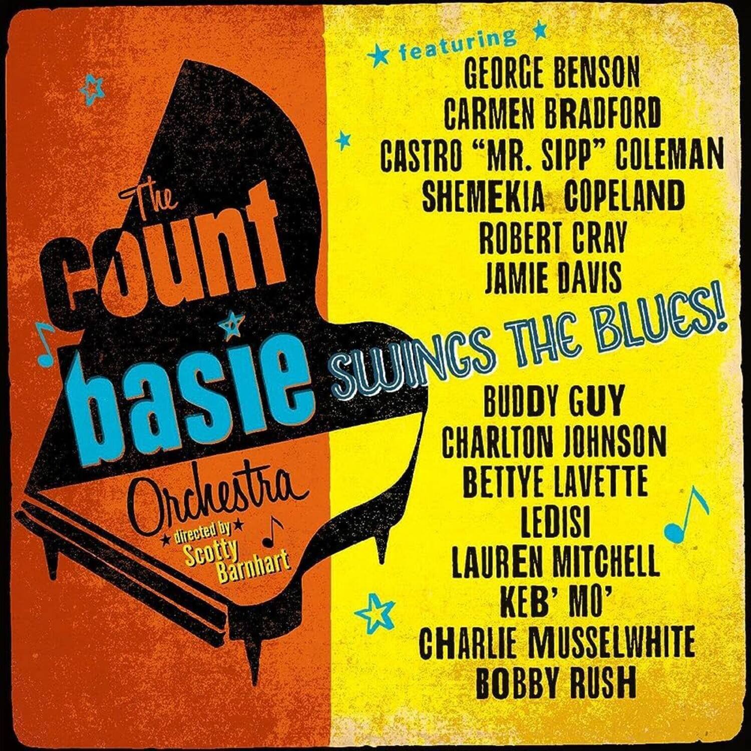 The Count Basie Orchestra  
Swings the Blues!  
Directed by Scotty Barnhart  

Featuring:  
George Benson  
Carmen Bradford  
Castro "Mr. Sipp" Coleman  
Shemekia Copeland  
Robert Cray  
Jamie Davis  
Buddy Guy  
Charlton Johnson  
Bettye Lavette  
Ledisi  
Lauren Mitchell  
Keb' Mo'  
Charlie Musselwhite  
Bobby Rush