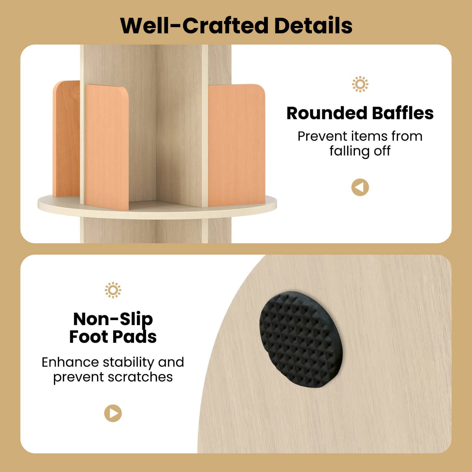 Well-Crafted Details

Rounded Baffles  
Prevent items from falling off

Non-Slip Foot Pads  
Enhance stability and prevent scratches