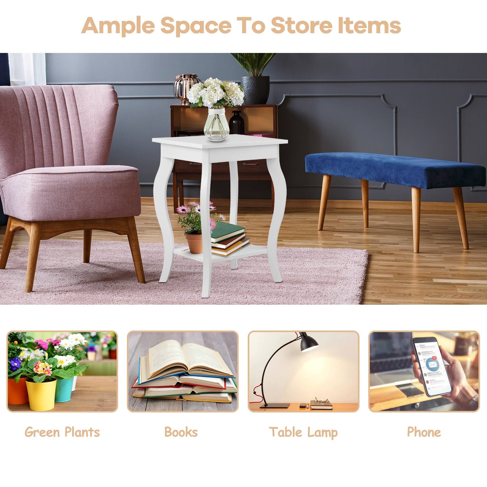 Ample Space To Store Items
Green Plants
Books
Table Lamp
Phone