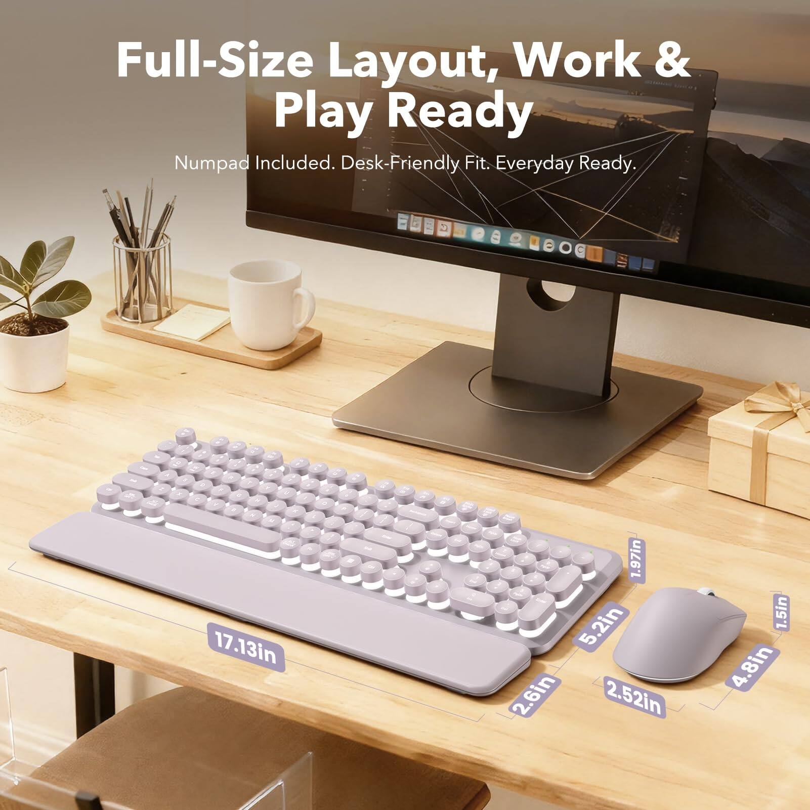 Full-Size Layout, Work & Play Ready  
Numpad Included. Desk-Friendly Fit. Everyday Ready.  

2 - x I &  
3 Y E 2 A D T F L 0 C K D V. A : M Fate MA 17.13in  
km D P in  
= Zinter - 2 a 0  
21 - F  
N  
11 1 1.97in 5.2in 2.6in 2.52in  
1.5in 4.8in