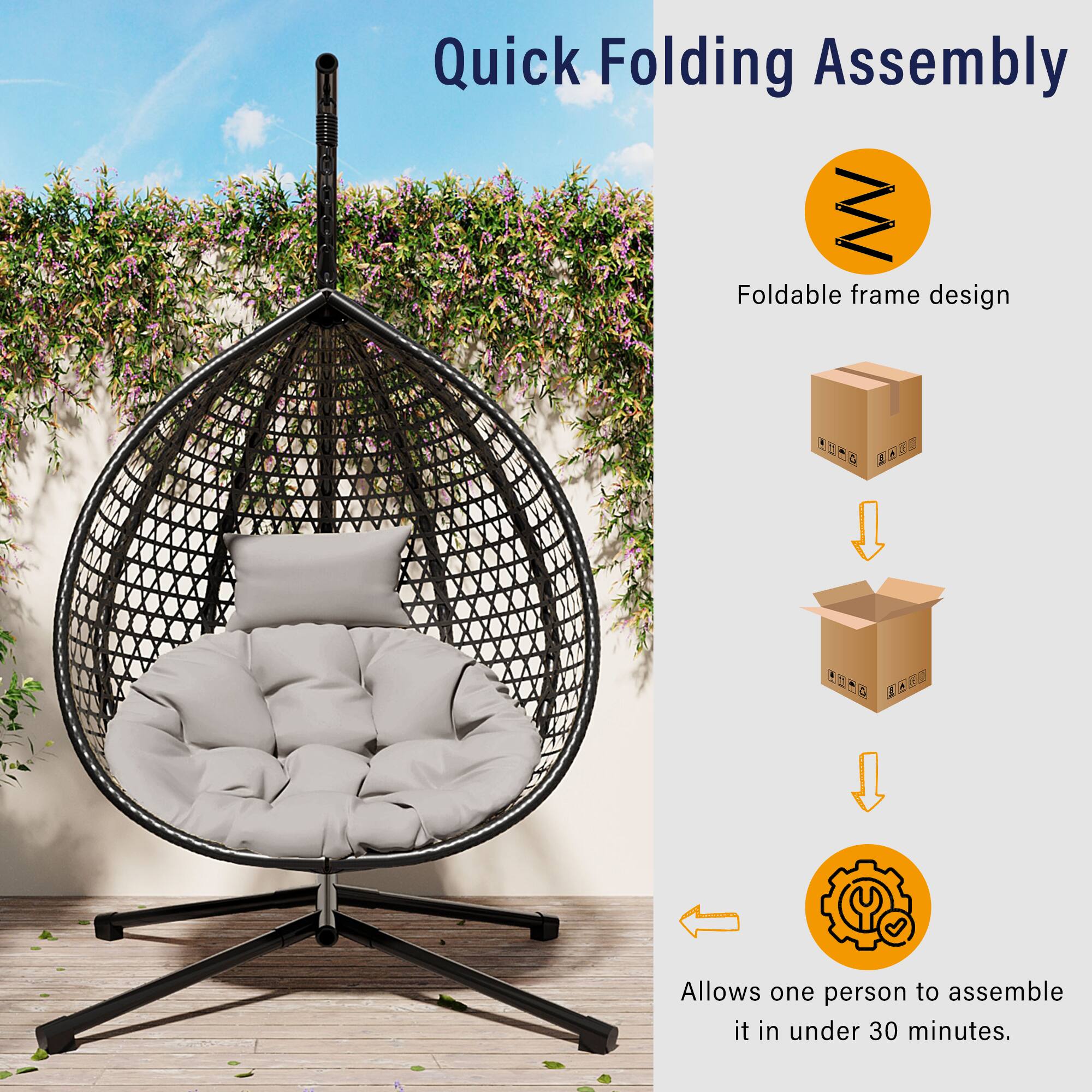 Quick Folding Assembly  
Foldable frame design  
Allows one person to assemble it in under 30 minutes.