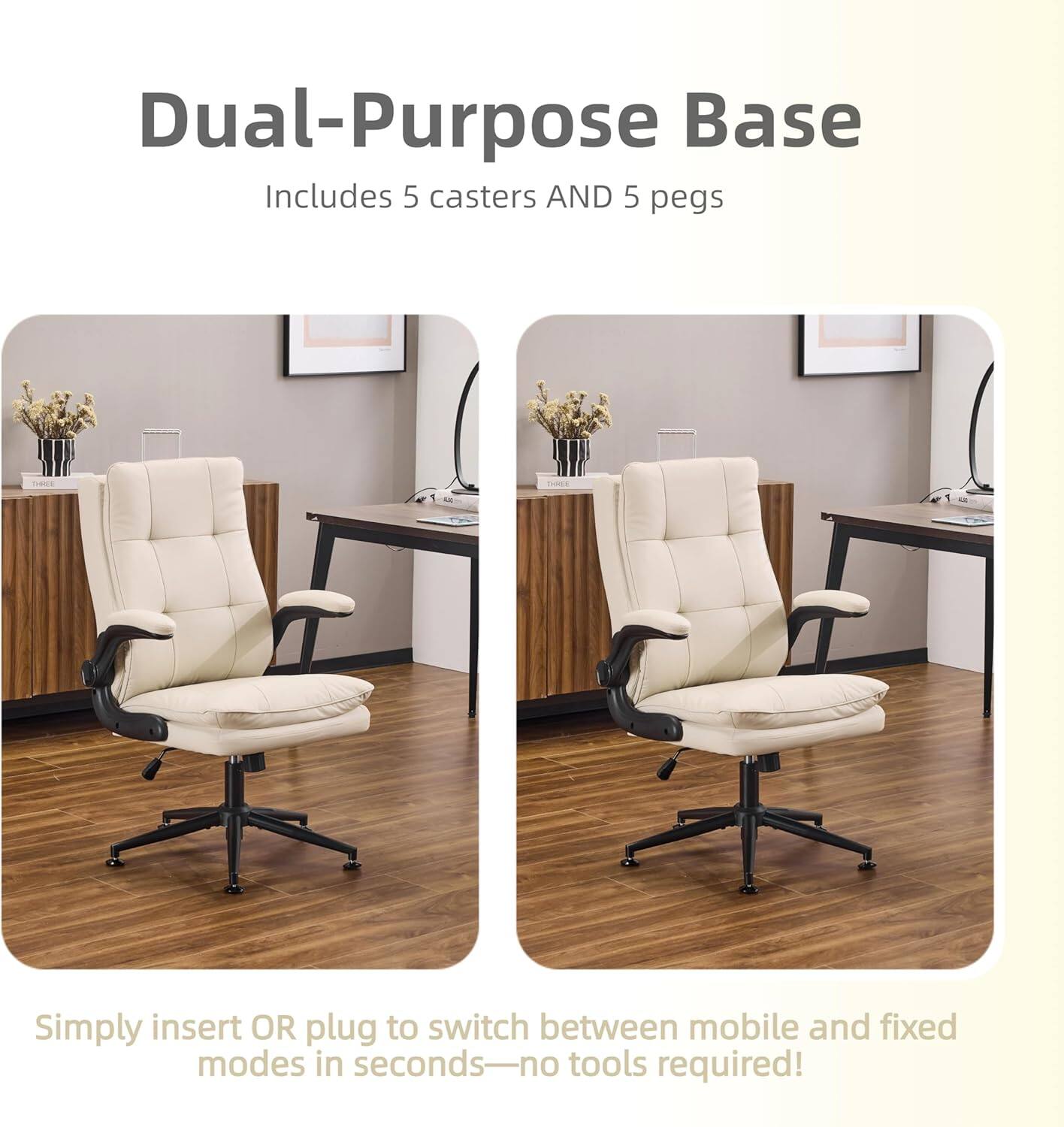 Dual-Purpose Base Includes 5 casters AND 5 pegs. Simply insert OR plug to switch between mobile and fixed modes in seconds—no tools required!