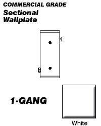 COMMERCIAL GRADE Sectional Wallplate  
1-GANG White