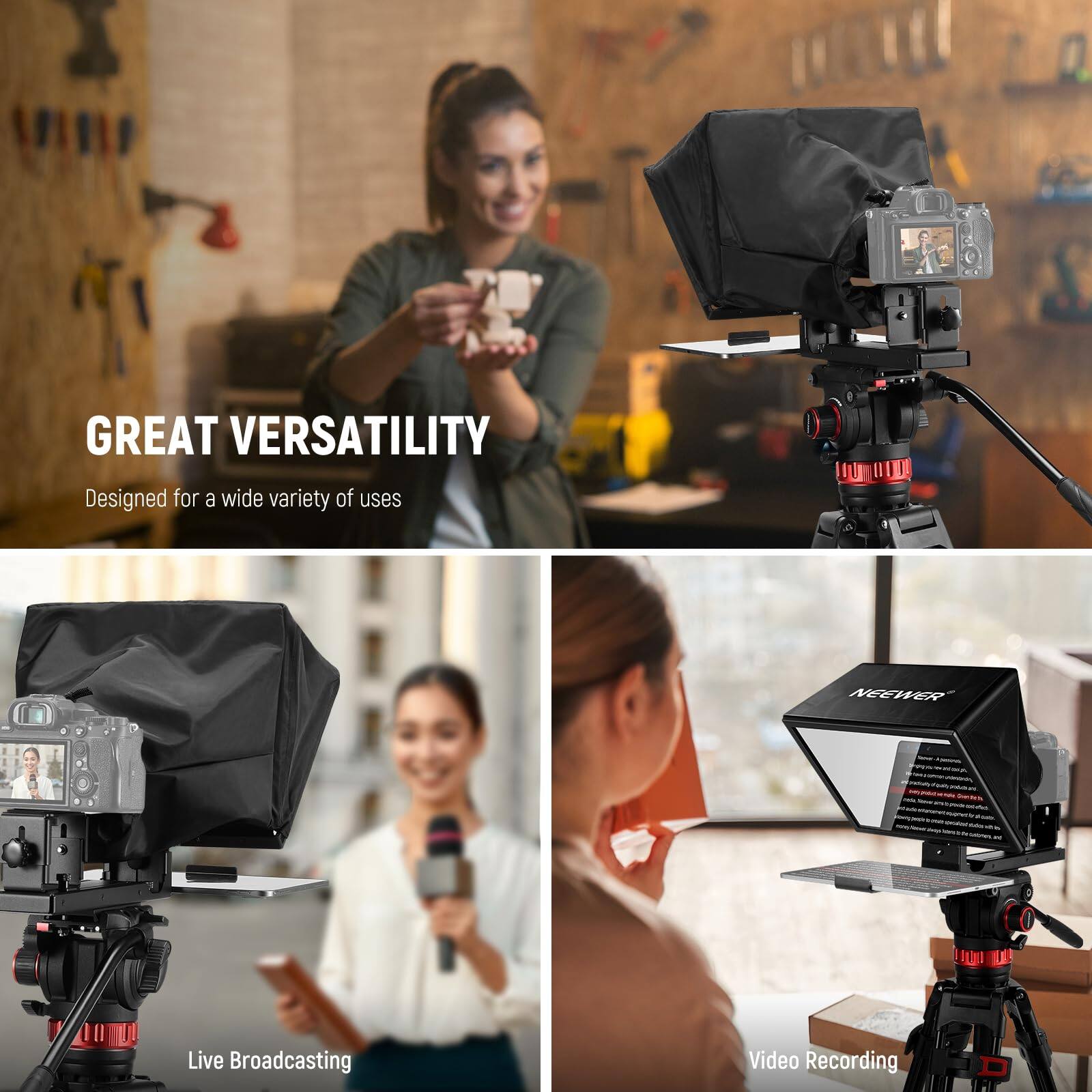 GREAT VERSATILITY  
Designed for a wide variety of uses  

NEEWER - Live Broadcasting  
Video Recording