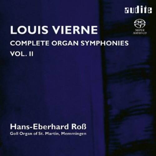 audite  
LOUIS VIERNE  
COMPLETE ORGAN SYMPHONIES  
VOL. II  

Hans-Eberhard Roß  
Goll Organ of St. Martin, Memmingen