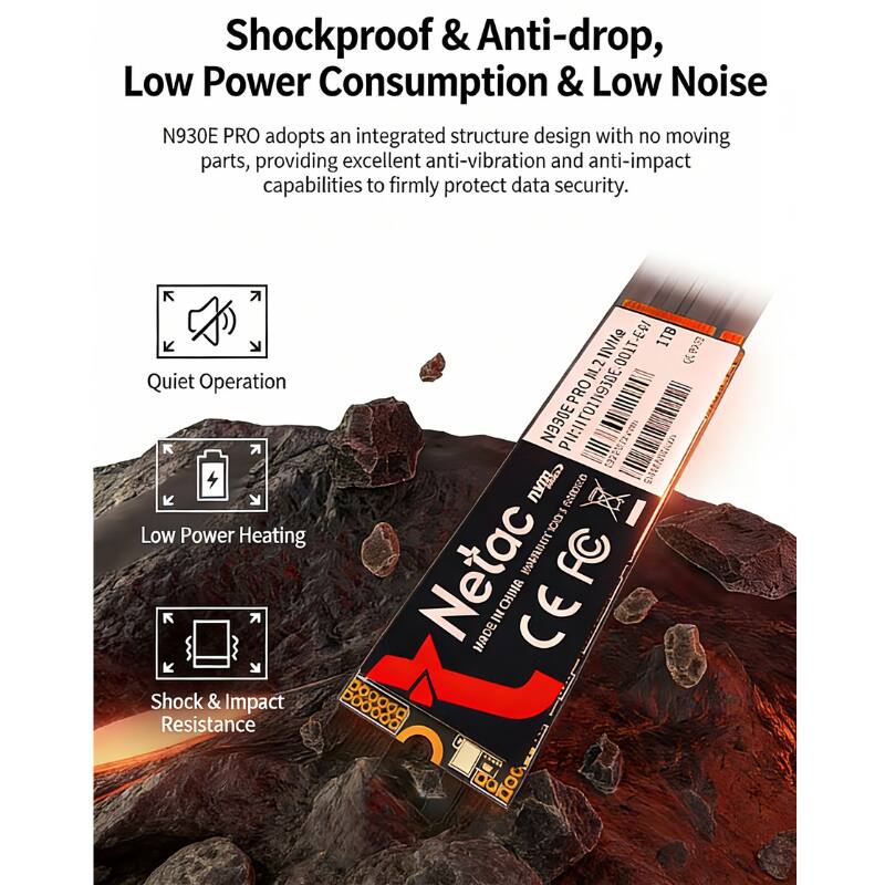 Shockproof & Anti-drop, Low Power Consumption & Low Noise

N930E PRO adopts an integrated structure design with no moving parts, providing excellent anti-vibration and anti-impact capabilities to firmly protect data security.

- Quiet Operation
- Low Power Heating
- Shock & Impact Resistance