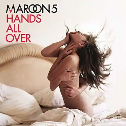 MARON5
HANDS ALL OVER