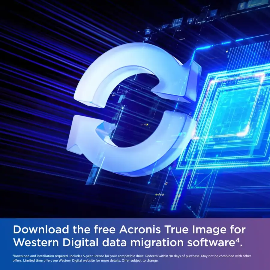 Download the free Acronis True Image for Western Digital data migration software. "Download and installation required. Includes 1-year license for your compatible drive. Redeem within 90 days of purchase. May not be combined with other offers. Limited time offer, see Western Digital website for more details. Offer subject to change."