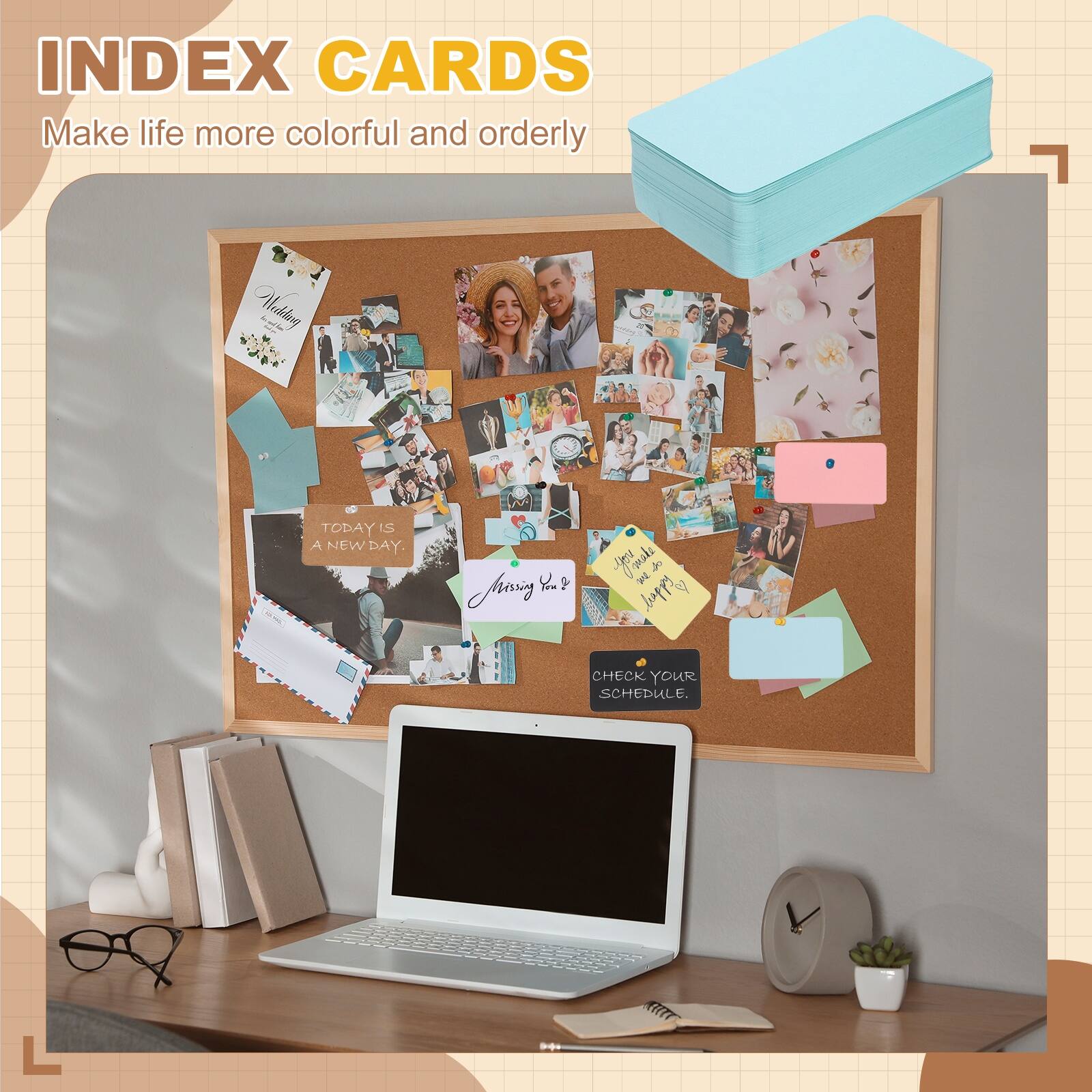 INDEX CARDS  
Make life more colorful and orderly  

TODAY IS A NEW DAY.  

CHECK YOUR SCHEDULE.