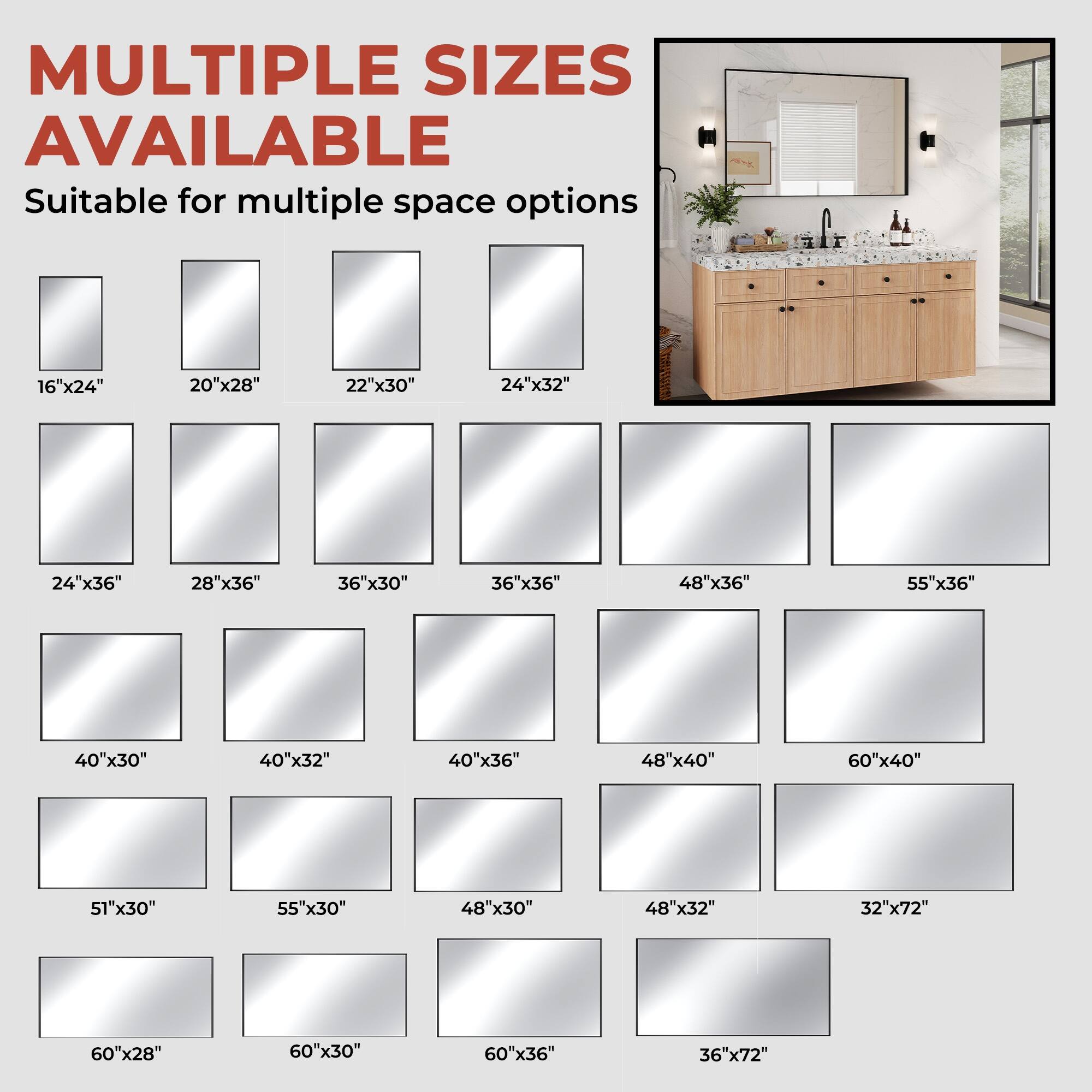 MULTIPLE SIZES AVAILABLE  
Suitable for multiple space options  

16"x24"  
20"x28"  
22"x30"  
24"x32"  
24"x36"  
28"x36"  
36"x30"  
36"x36"  
48"x36"  
55"x36"  
40"x30"  
40"x32"  
40"x36"  
48"x40"  
60"x40"  
51"x30"  
55"x30"  
48"x30"  
48"x32"  
32"x72"  
60"x28"  
60"x30"  
60"x36"  
36"x72"