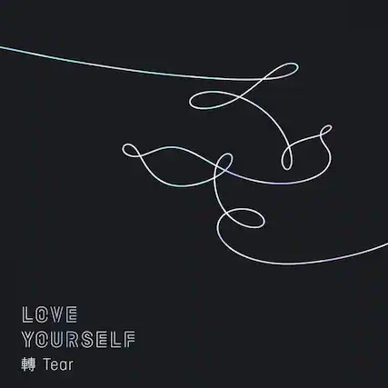 LOVE YOURSELF
轉 Tear