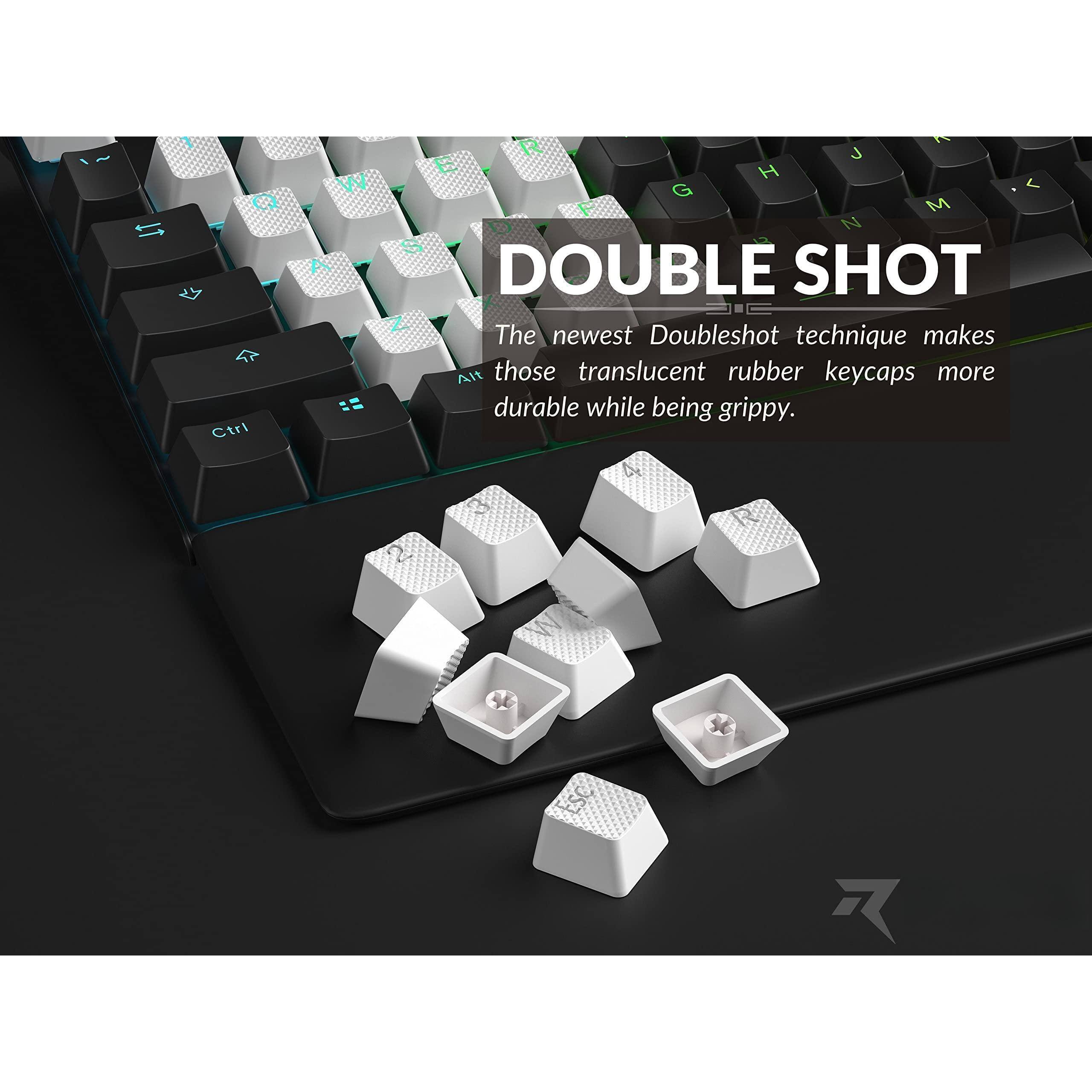 DOUBLE SHOT

The newest Doubleshot technique makes those translucent rubber keycaps more durable while being grippy.