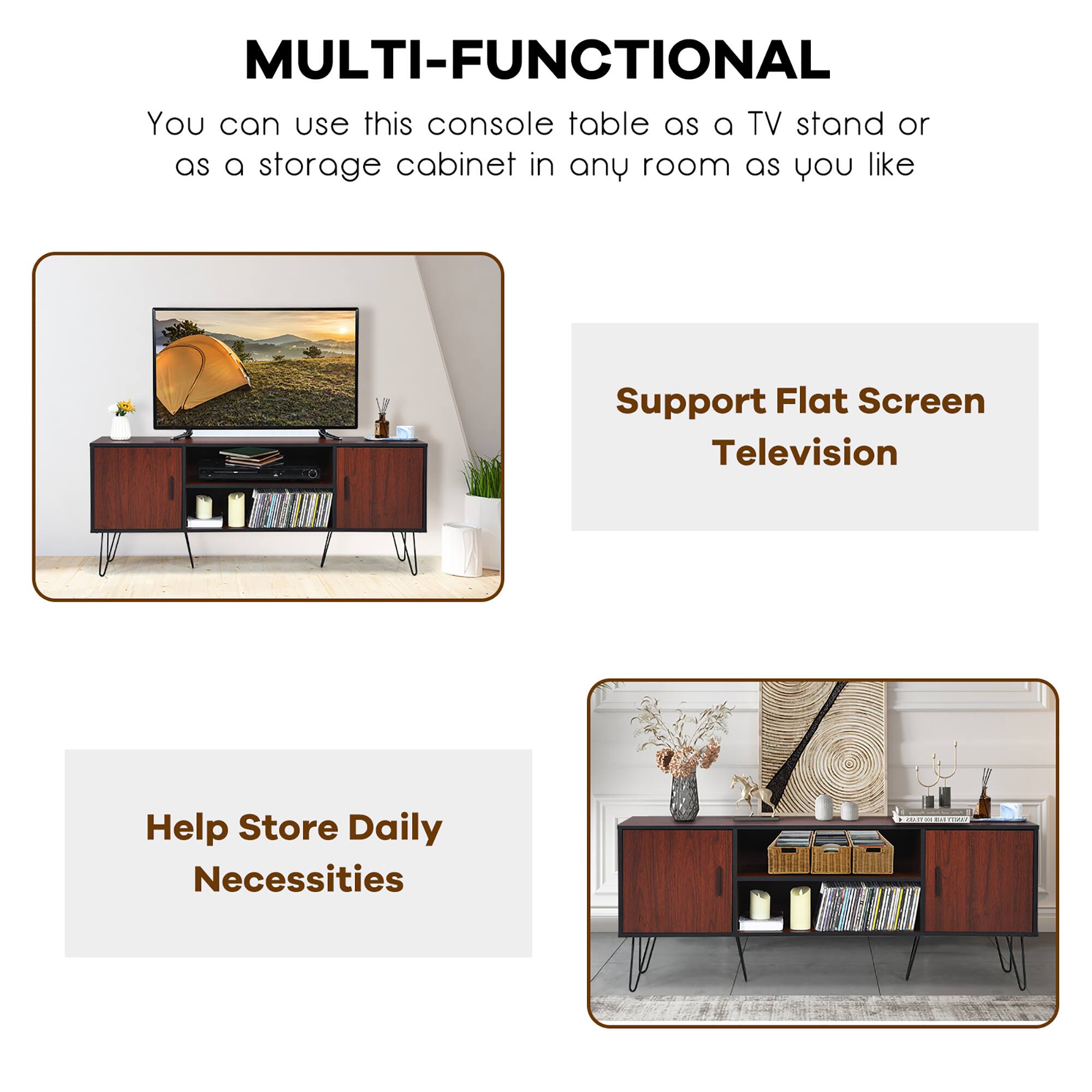 Multi-functional console table that can be used as a TV stand or storage cabinet in any room. Supports flat screen television and helps store daily necessities.