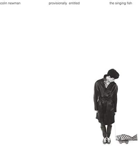 Colin Newman - Provisionally Entitled The Singing Fish   - VINYL LP price history on PriceWatchPro