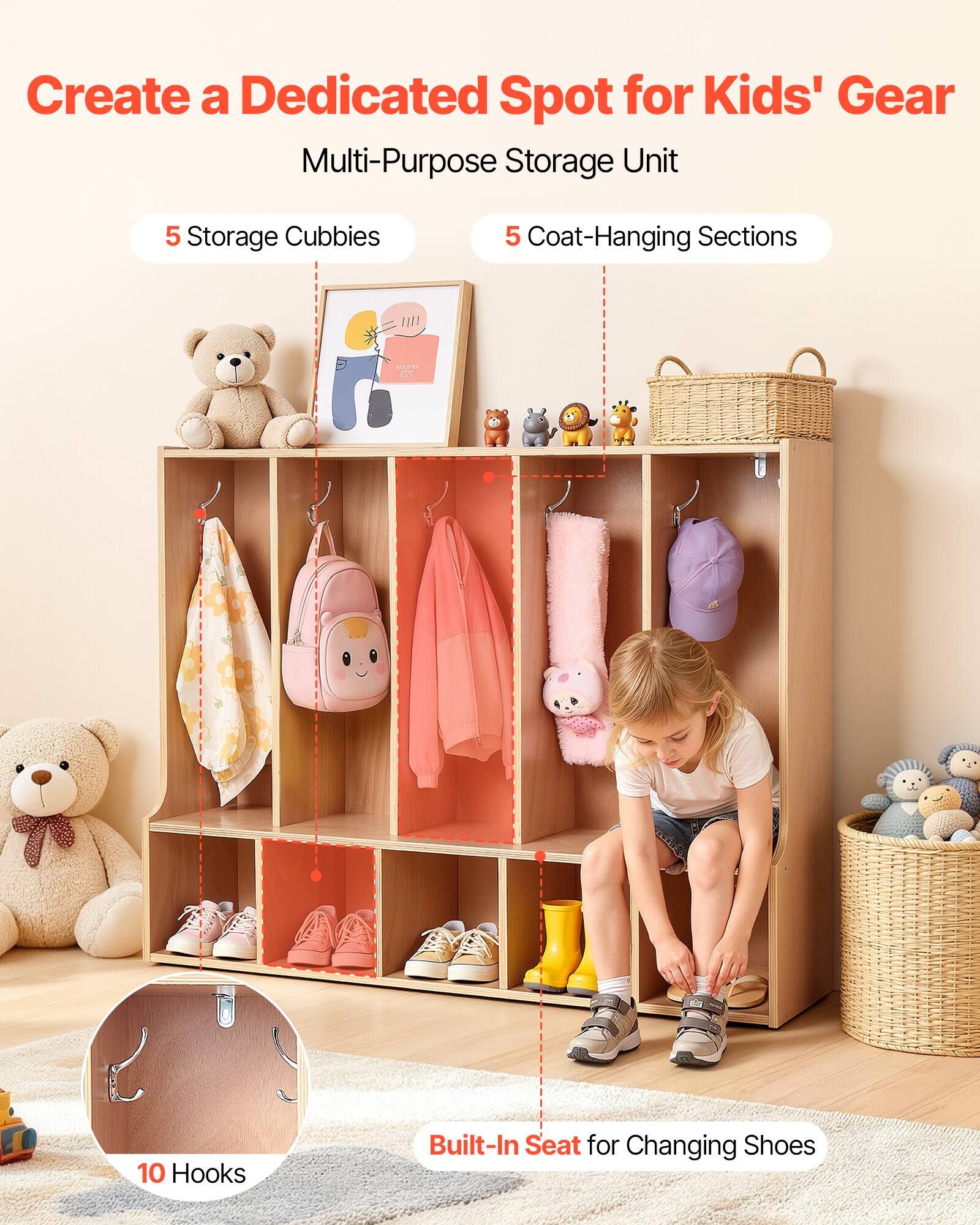 Create a Dedicated Spot for Kids' Gear  
Multi-Purpose Storage Unit  
5 Storage Cubbies  
5 Coat-Hanging Sections  
10 Hooks  
Built-In Seat for Changing Shoes