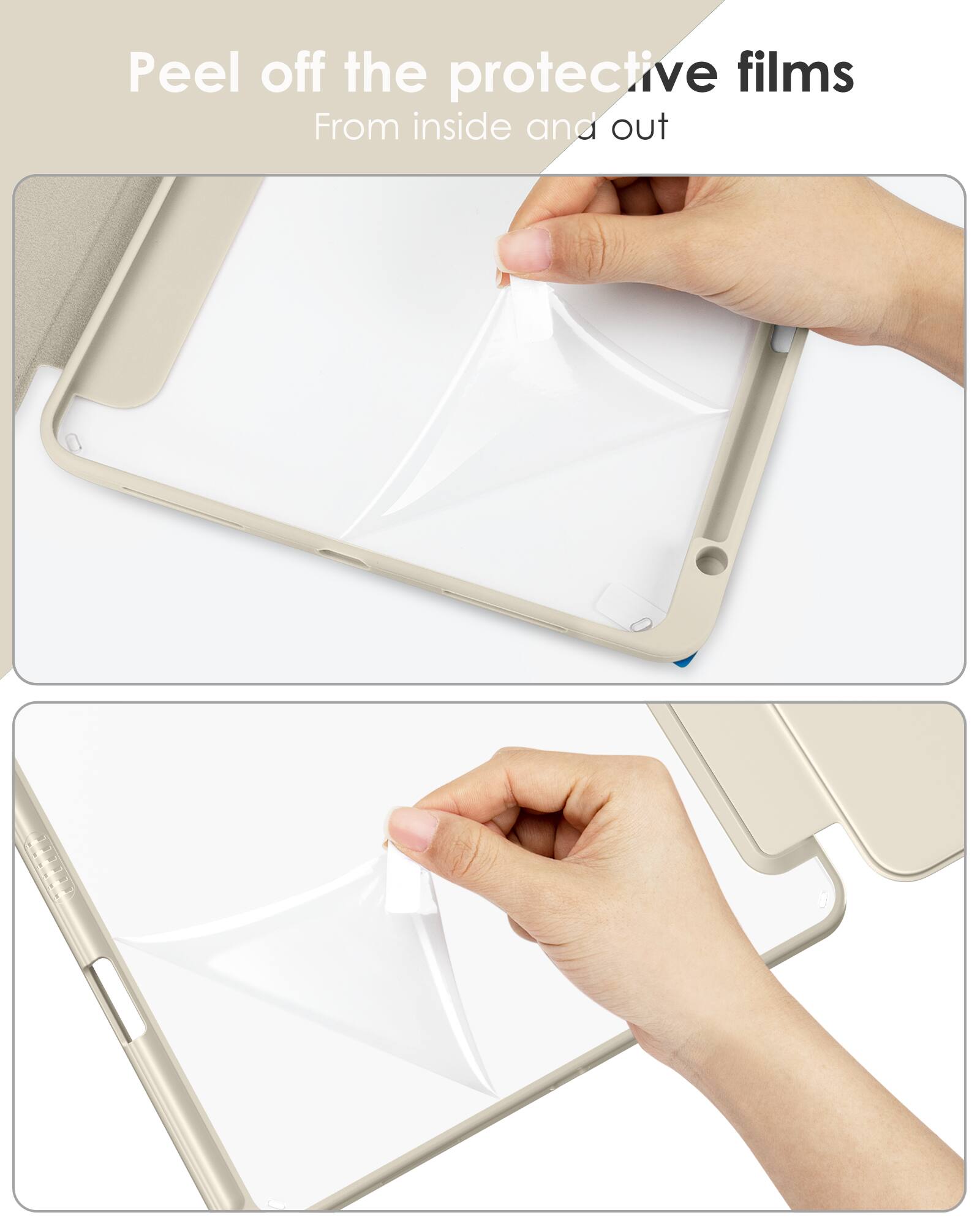 Peel off the protective films  
From inside and out