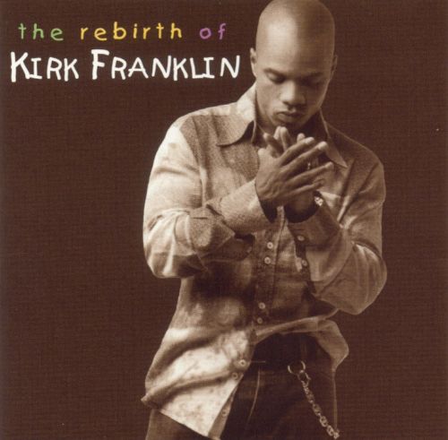  The Rebirth of Kirk Franklin [CD]