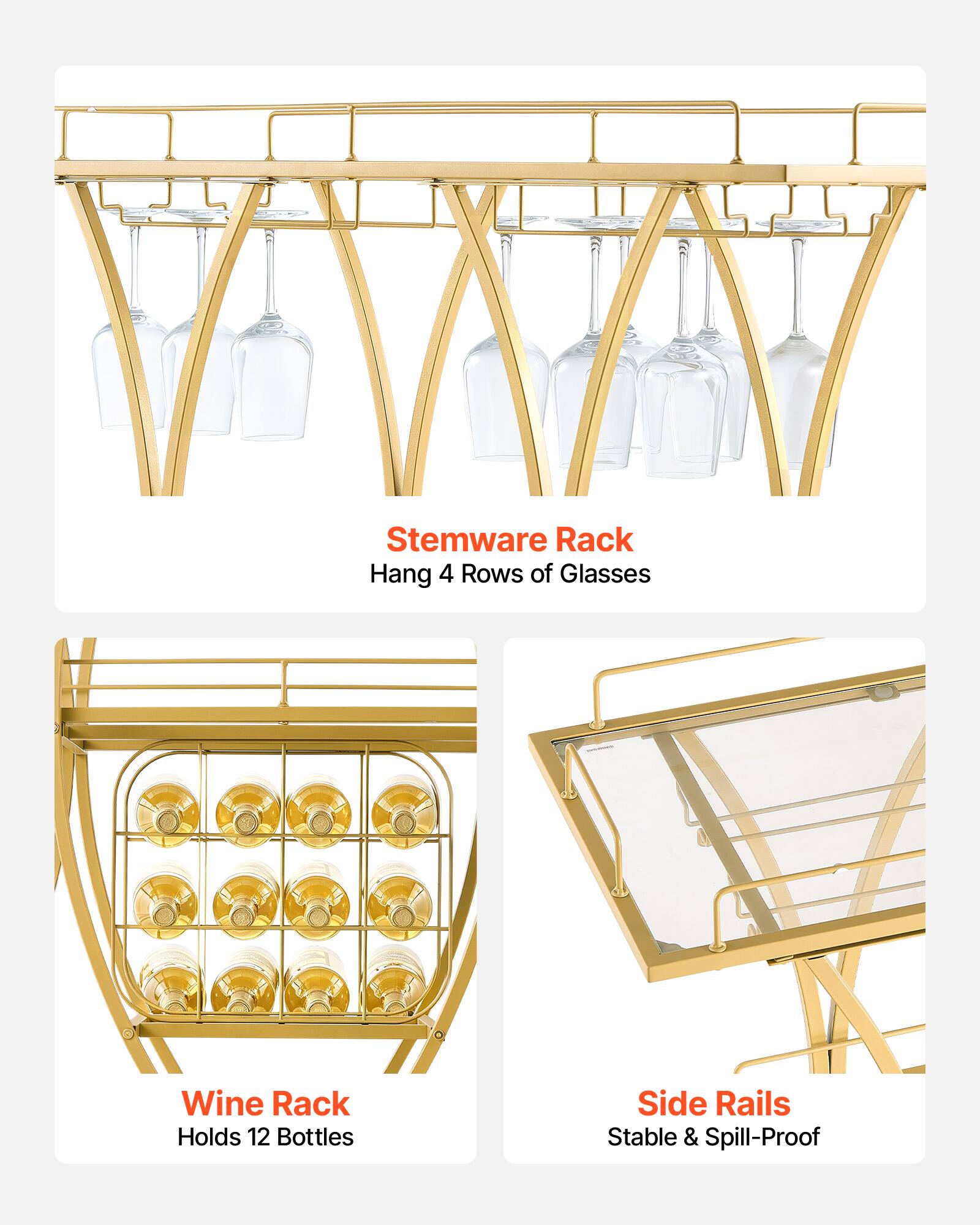 Stemware Rack: Hang 4 Rows of Glasses  
Wine Rack: Holds 12 Bottles  
Side Rails: Stable & Spill-Proof