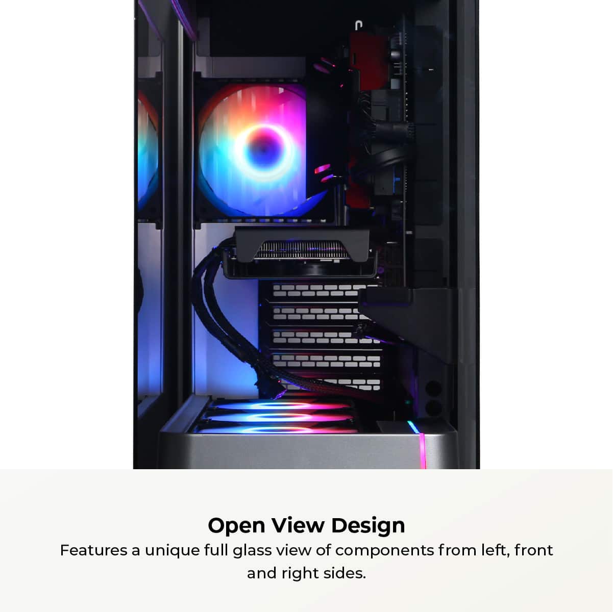 Open View Design features a unique full glass view of components from the left, front, and right sides.