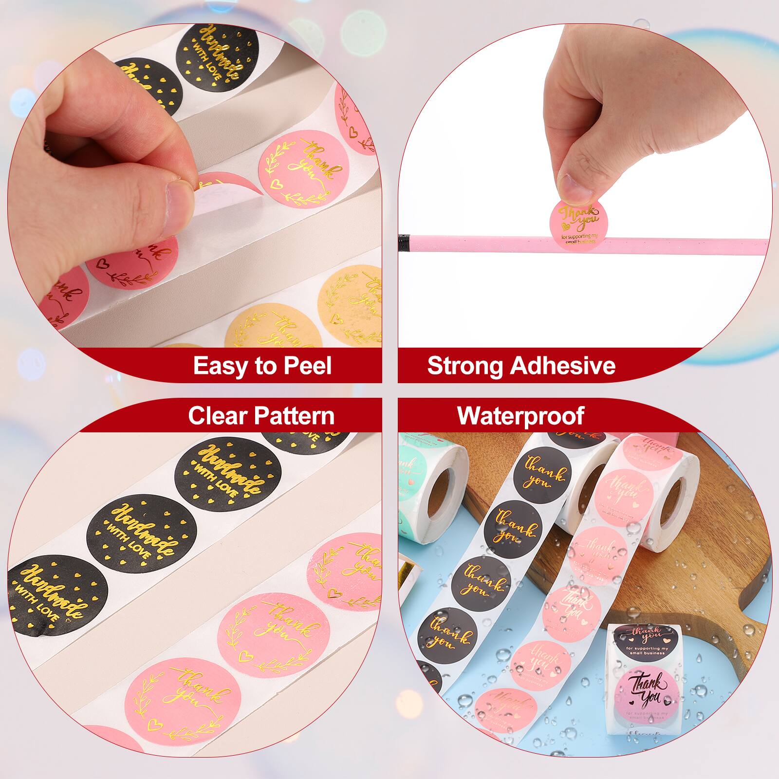 Easy to Peel  
Strong Adhesive  
Clear Pattern  
Waterproof