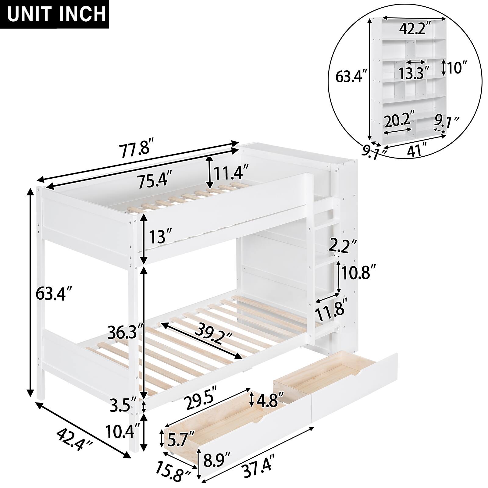 UNIT INCH

- 77.8"
- 75.4"
- 11.4"
- 13"
- 63.4"
- 36.3"
- 39.2"
- 42.4"
- 10.4"
- 5.7"
- 8.9"
- 15.8"
- 3.5"
- 42.2"
- 13.3"
- 10"
- 20.2"
- 9.1"
- 41"
- 9.1"
- 63.4"
- 13"
- 36.3"
- 39.2"
- 4.8"
- 29.5"
- 11.8"
- 2.2"
- 10.8"
- 11.8"
- 37.4"