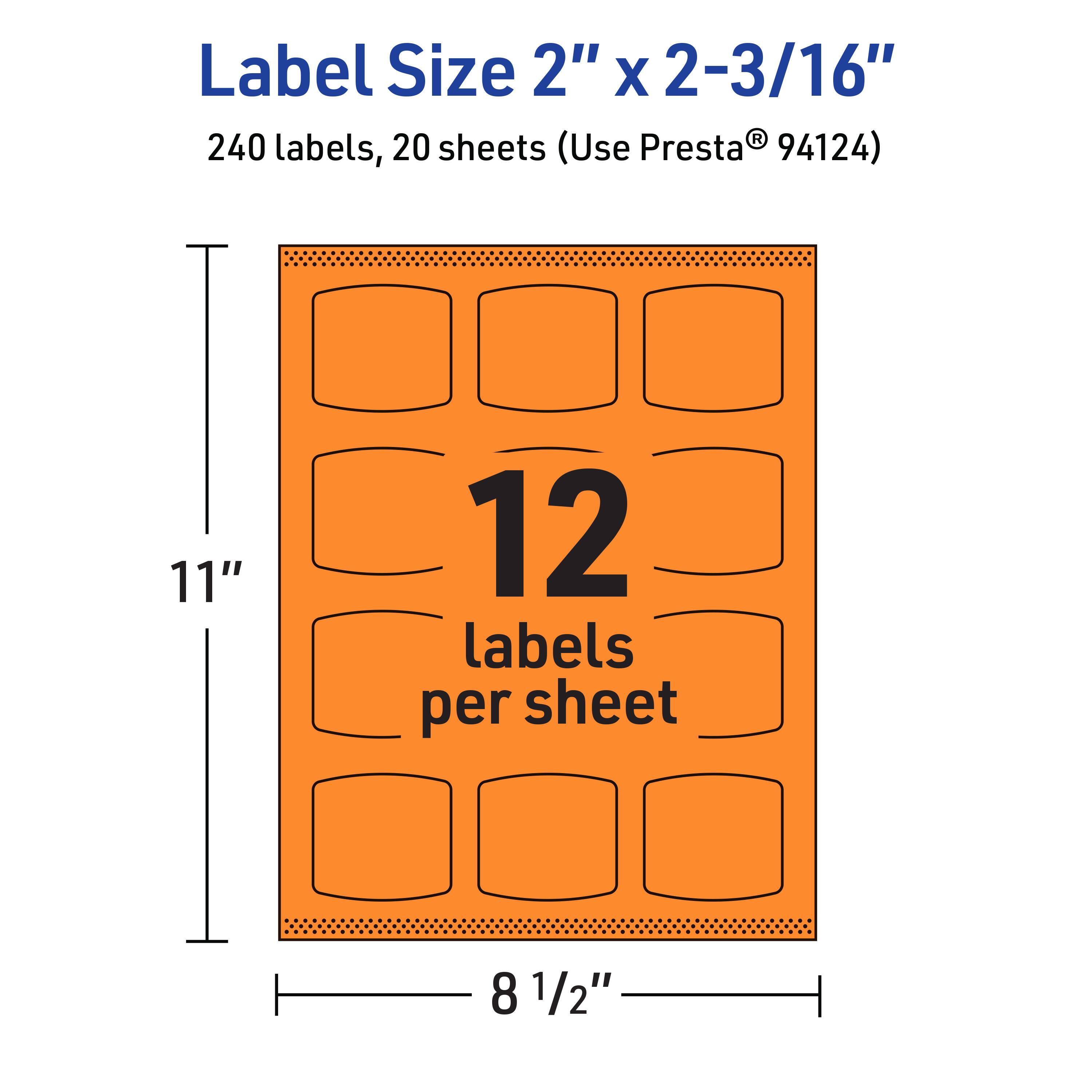 Label Size 2" x 2-3/16"  
240 labels, 20 sheets (Use Presta® 94124)  
11" x 8 1/2"  
12 labels per sheet