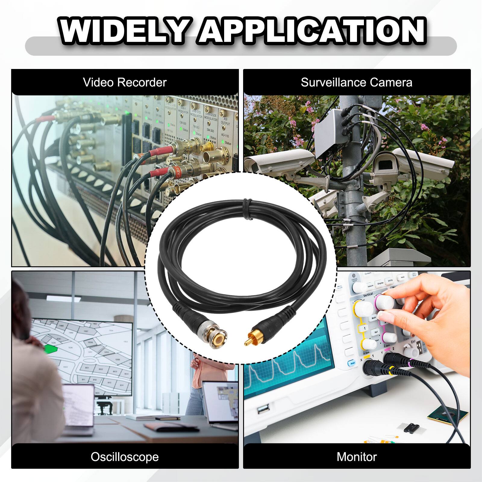 WIDELY APPLICATION

Video Recorder Surveillance Camera

Oscilloscope Monitor