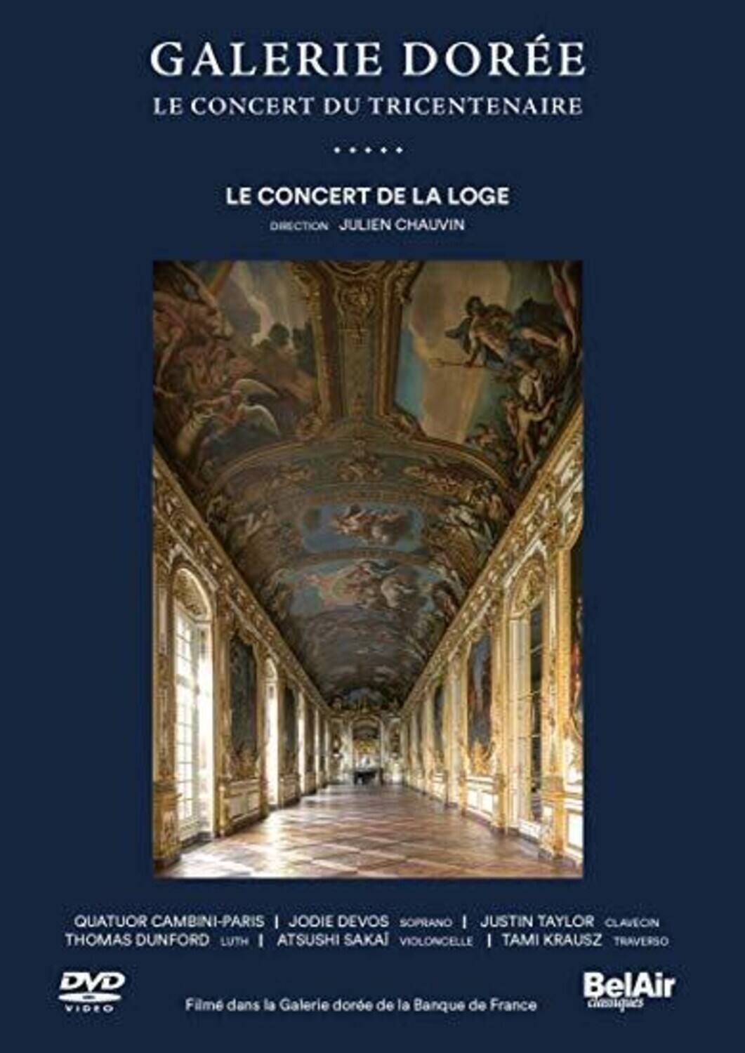 Concert De La Loge  Devos  Taylor  Dunford  Sakai  Quatuor Cambini-Paris  Chauvin - Galerie Doree    - DVD