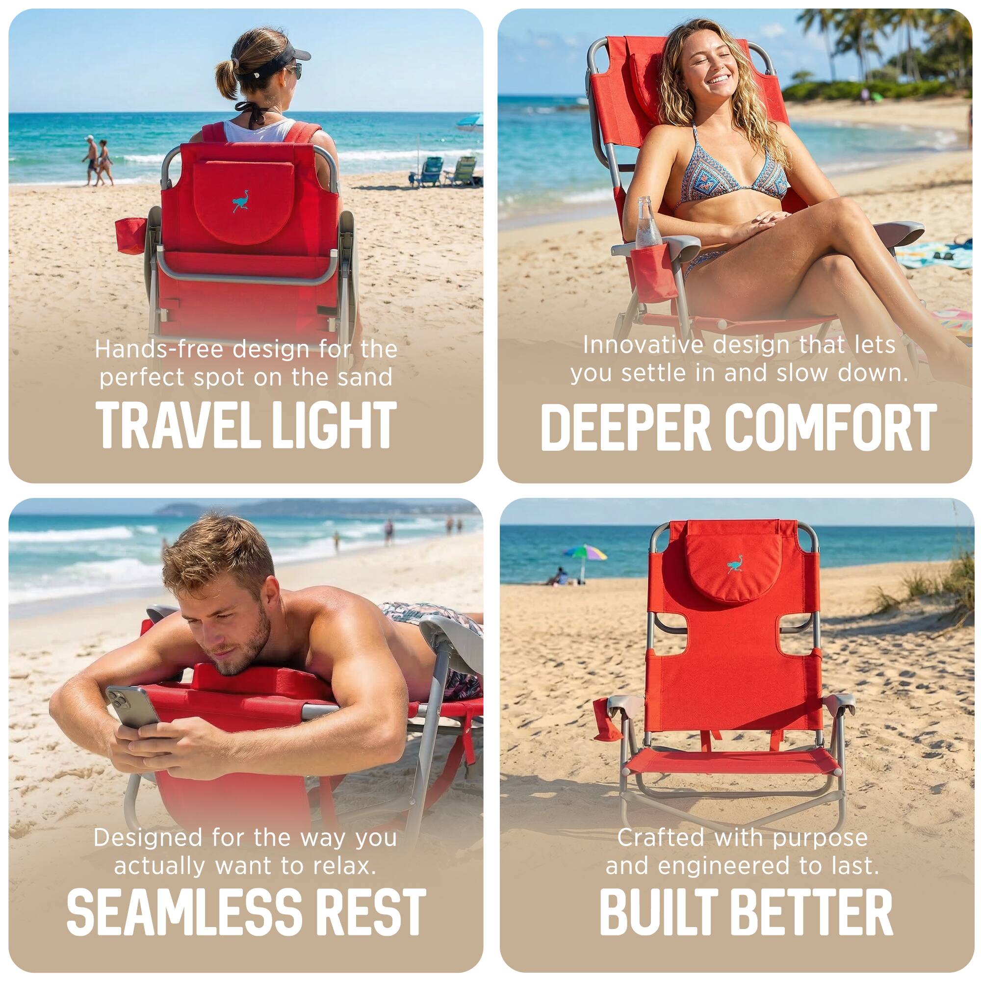 - Hands-free design for the perfect spot on the sand  
  TRAVEL LIGHT

- Innovative design that lets you settle in and slow down.  
  DEEPER COMFORT

- Designed for the way you actually want to relax.  
  SEAMLESS REST

- Crafted with purpose and engineered to last.  
  BUILT BETTER