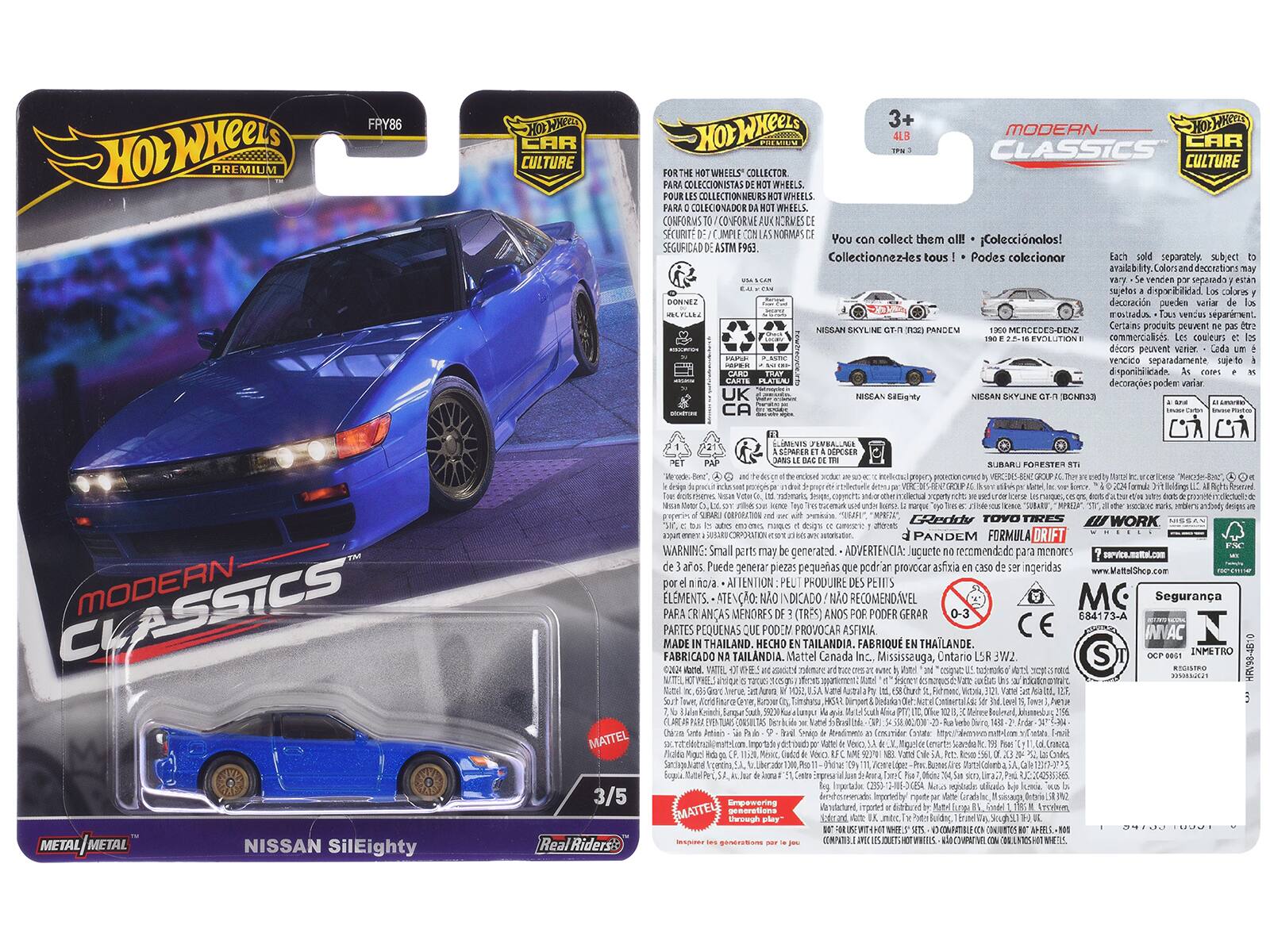 Hot Wheels Premium FPY86  
Hot Wheels Car Culture  
3+  
4LB  
Modern Classics  
Collector  
Coleccionistas  
Wheels Collection  
VIheels para Leconador  
Wheels Conforms  
Conforme NCRVES  
Seguricad ASTM F953  
Collectionnez-les tous  
Podés coleccionar  
Each sold separately. subject availability  
renden segaaada sagetos drporitiliad colores  
DON'NEZ daccracin pueden variar otuda  
NISSAN SKYLING  
Certains produits pewAcHt  
PANCEM MERCEDES-BENZ EVOLUTION  
commorcalsos couleurs decors peuvent venior vencico separadamente  
PLATERU UK  
CA NIGCAN NICGAN EXYLINE decoraes peden wh SCN3S  
PINEAJN ECPAFER DEPOSER SURARU  
PORESTER CLASSICS MODERN  
Metal | Metal | Metal | Metal  
NISSAN SilEighty  
MATTEL  
3/5  
Riders: Boldings  
Fraived ieL antoedy driges  
DEPOATION  
Beddy desgss aea  
UWORK  
PANDEM