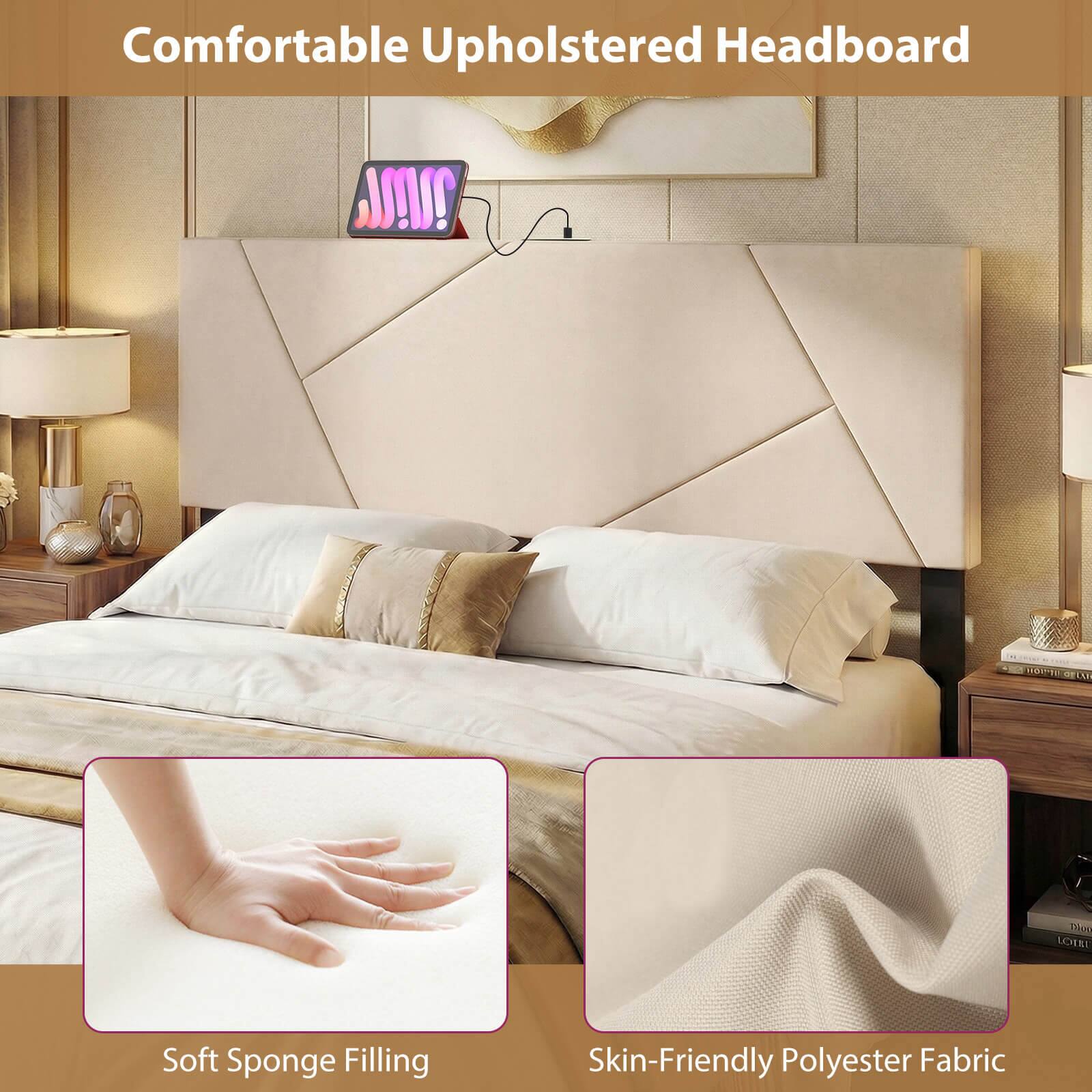 Comfortable Upholstered Headboard

Soft Sponge Filling

Skin-Friendly Polyester Fabric