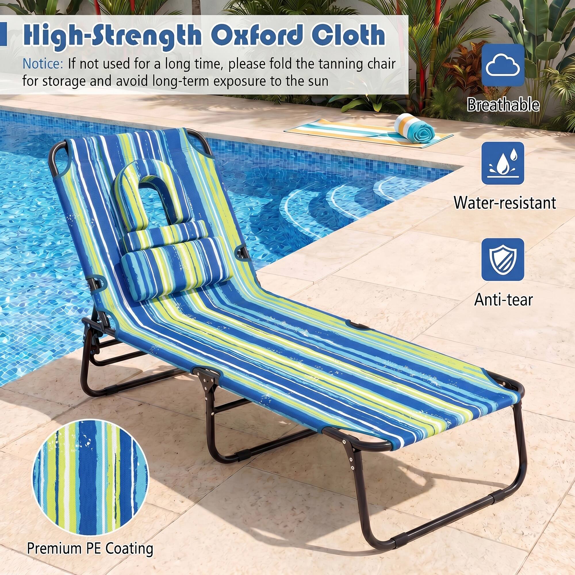 High-Strength Oxford Cloth

Notice: If not used for a long time, please fold the tanning chair for storage and avoid long-term exposure to the sun

- Breathable
- Water-resistant
- Anti-tear
- Premium PE Coating