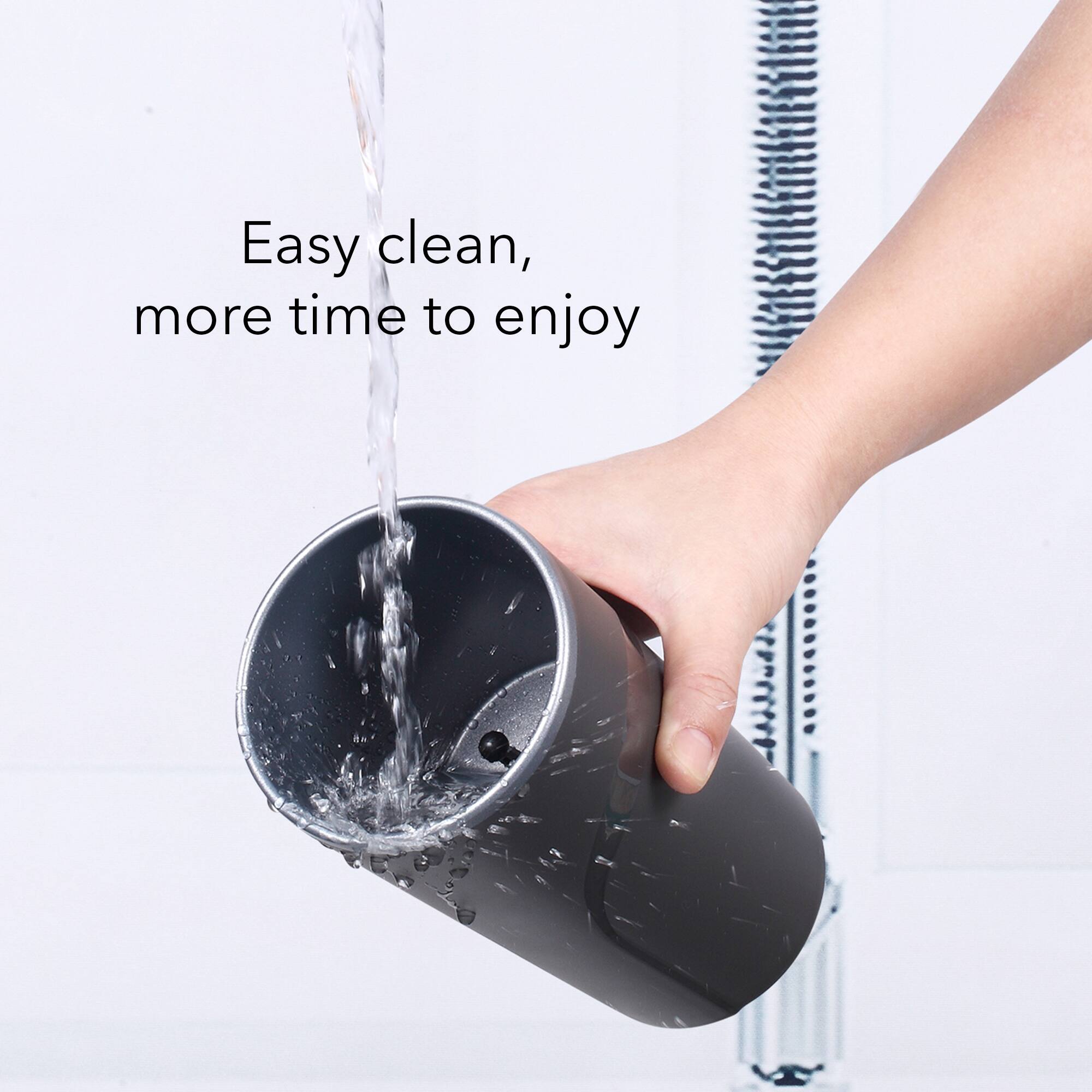 Easy clean, more time to enjoy