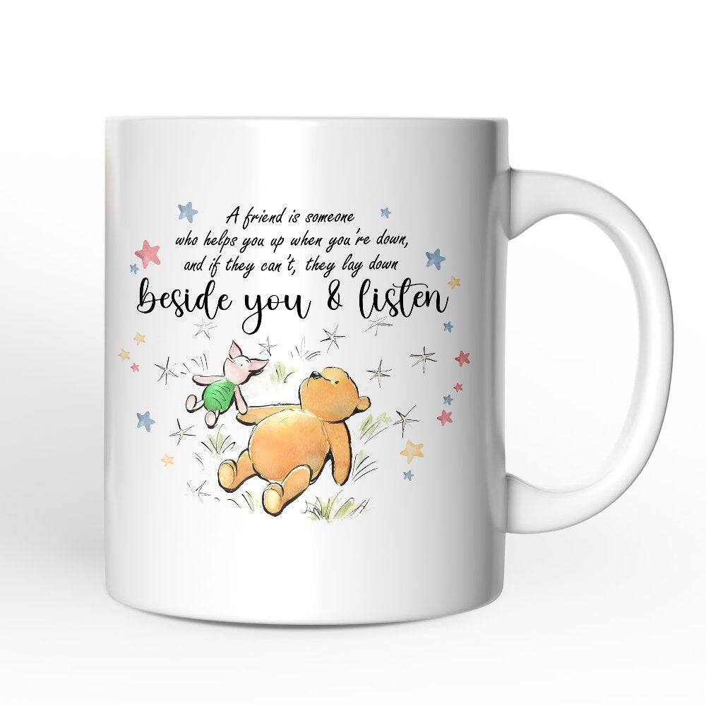 OrnamentallyYou - A Friend Lifts You Up or Stays Beside You Mug, Inspiring Pooh Bear's Quote - White