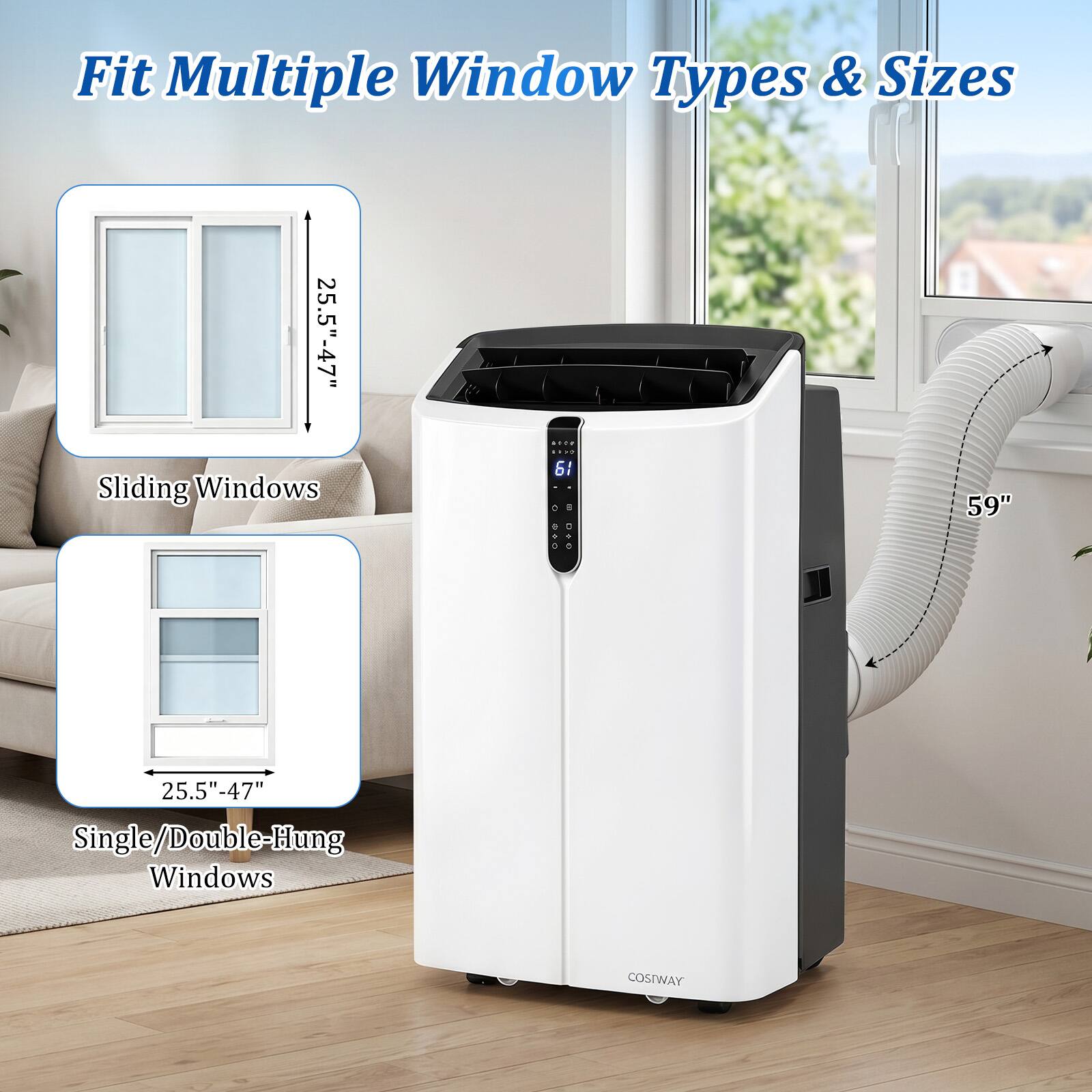 Fit Multiple Window Types & Sizes

25.5"-47" Sliding Windows

59"

25.5"-47" Single/Double-Hung Windows

COSIWAY