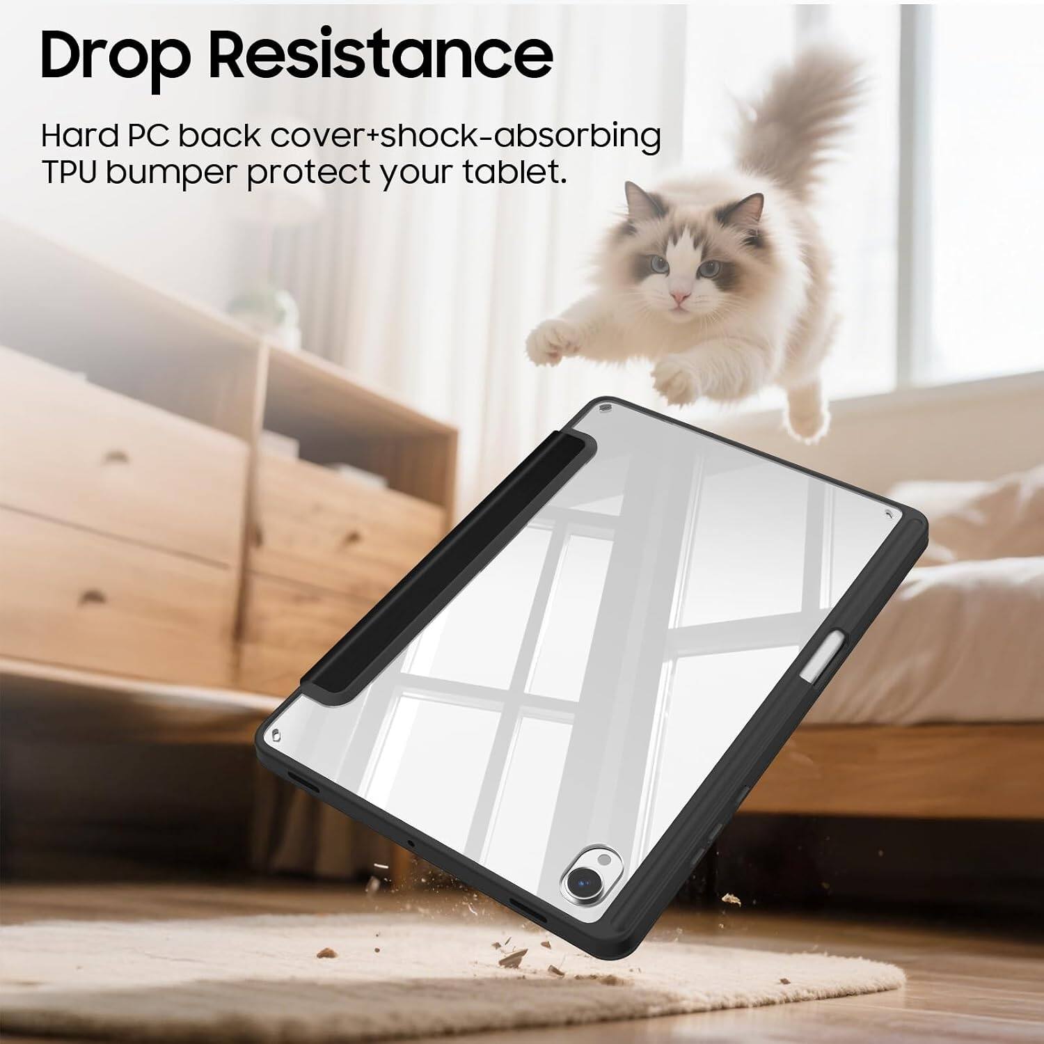 Drop Resistance  
Hard PC back cover+shock-absorbing TPU bumper protect your tablet.