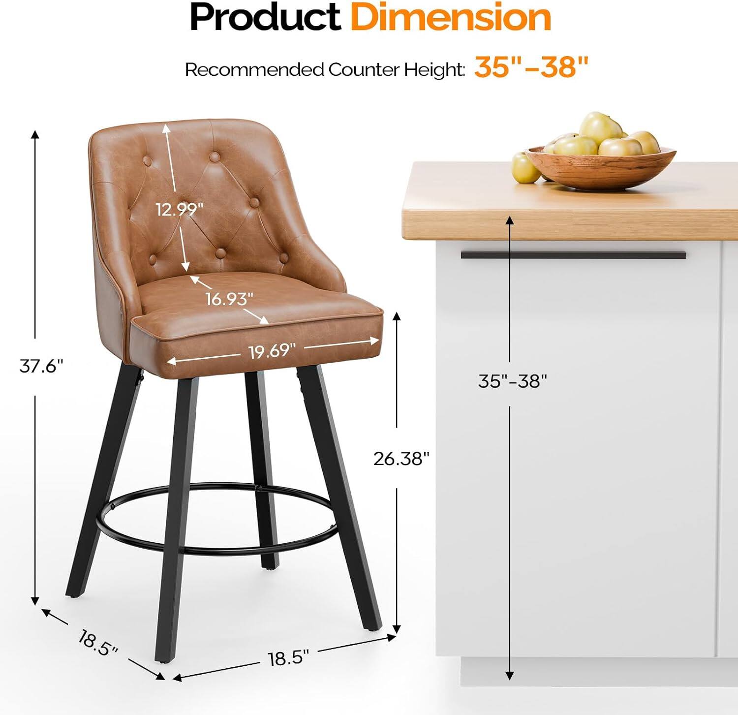Product Dimension  
Recommended Counter Height: 35"-38"  
12.99"  
16.93"  
37.6"  
19.69"  
35"-38"  
26.38"  
18.5"  
18.5"