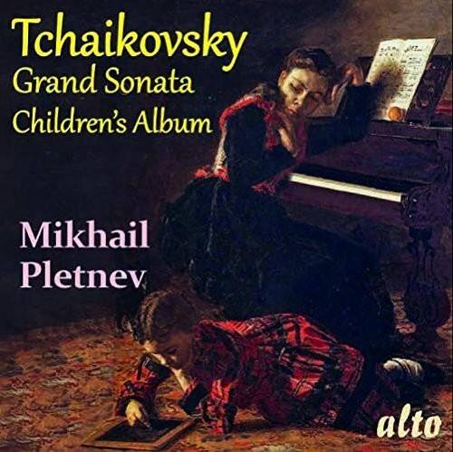 Tchaikovsky  
Grand Sonata  
Children's Album  

Mikhail Pletnev  

alto
