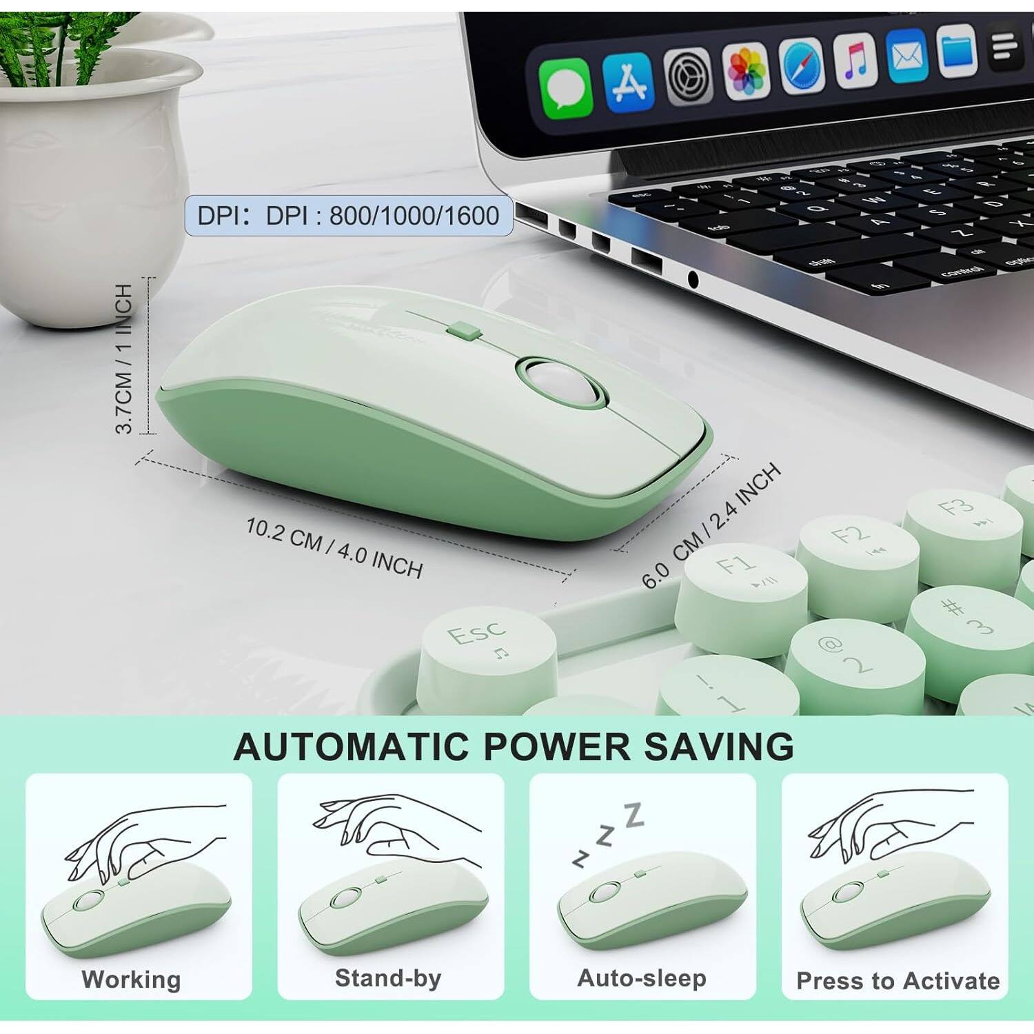 - DPI: 800/1000/1600
- 3.7 CM / 1 INCH
- 10.2 CM / 4.0 INCH
- 6.0 CM / 2.4 INCH

AUTOMATIC POWER SAVING

- Working
- Stand-by
- Auto-sleep
- Press to Activate