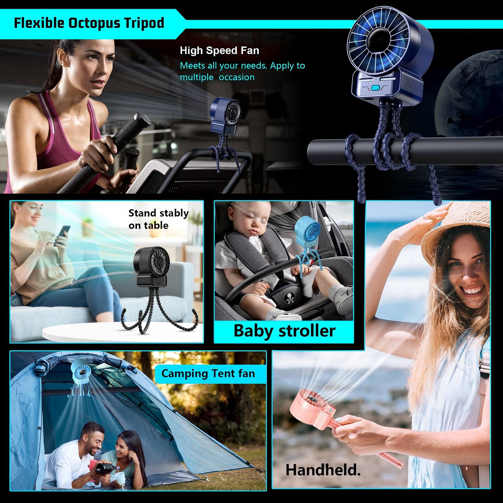 Flexible Octopus Tripod High Speed Fan Meets all your needs. Apply to multiple occasions. Stand stably on table. Baby stroller. Camping Tent fan. Handheld.